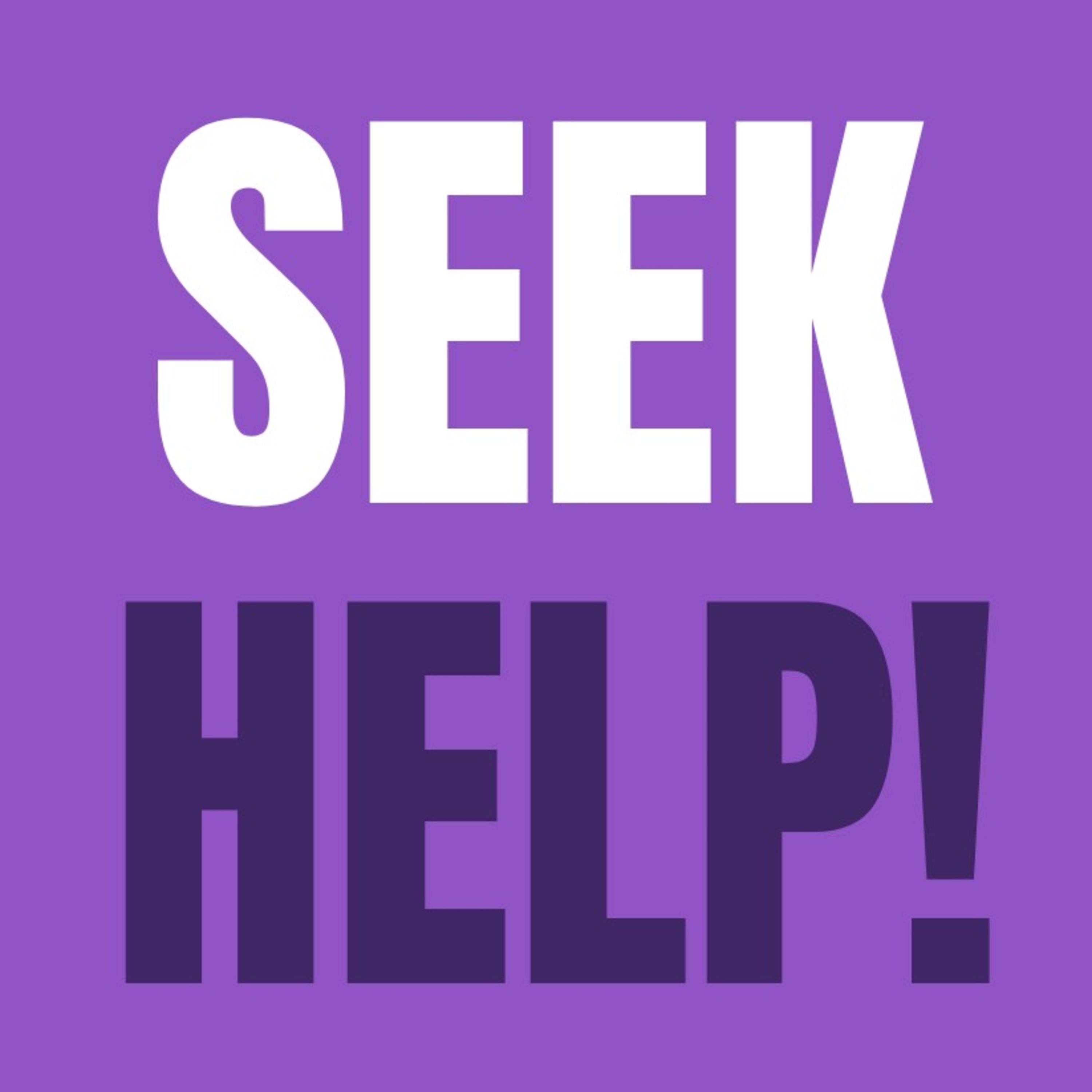 Seek Help! 
