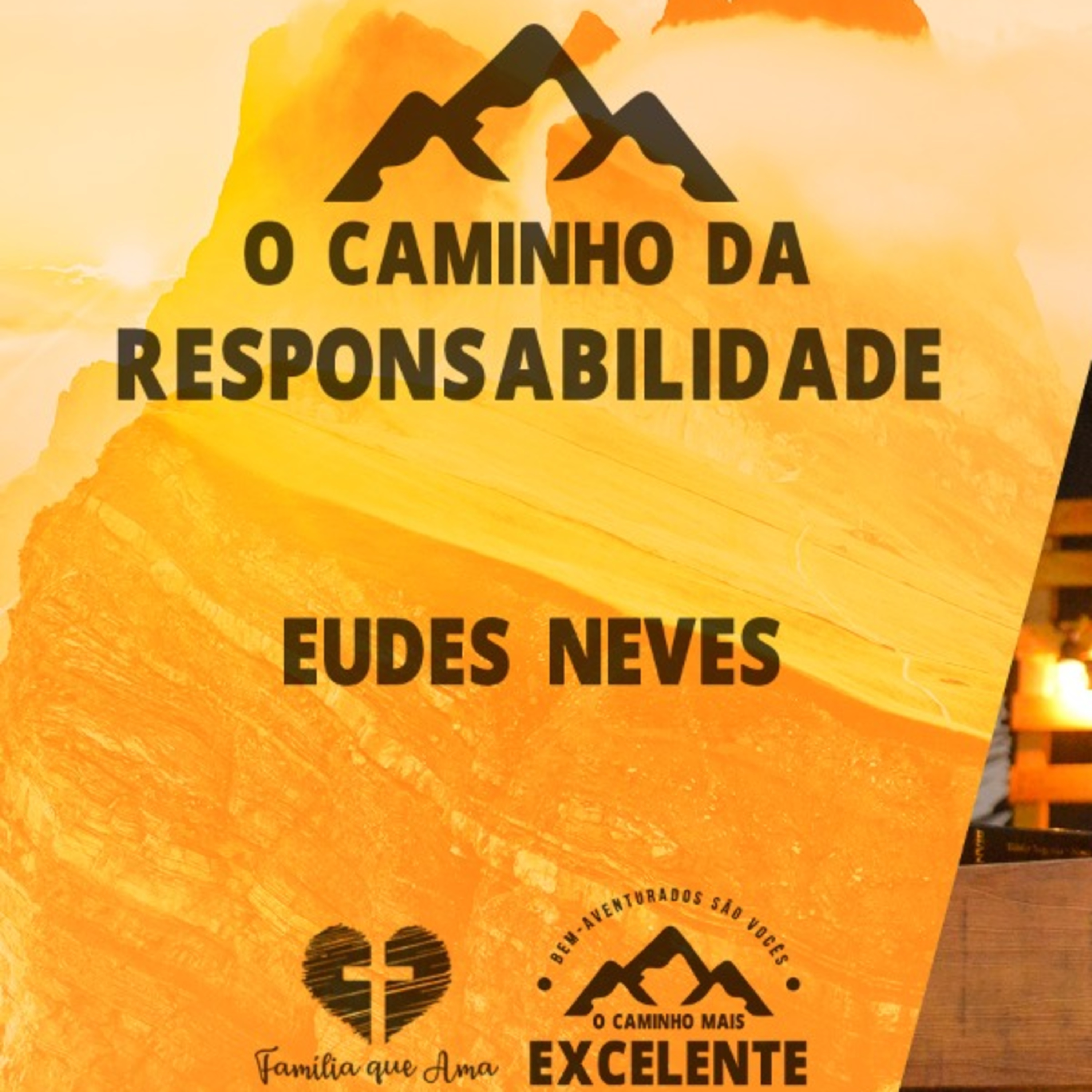 O Caminho da Responsabilidade || Eudes Neves - 09/07 O Caminho mais Excelente episode artwork
