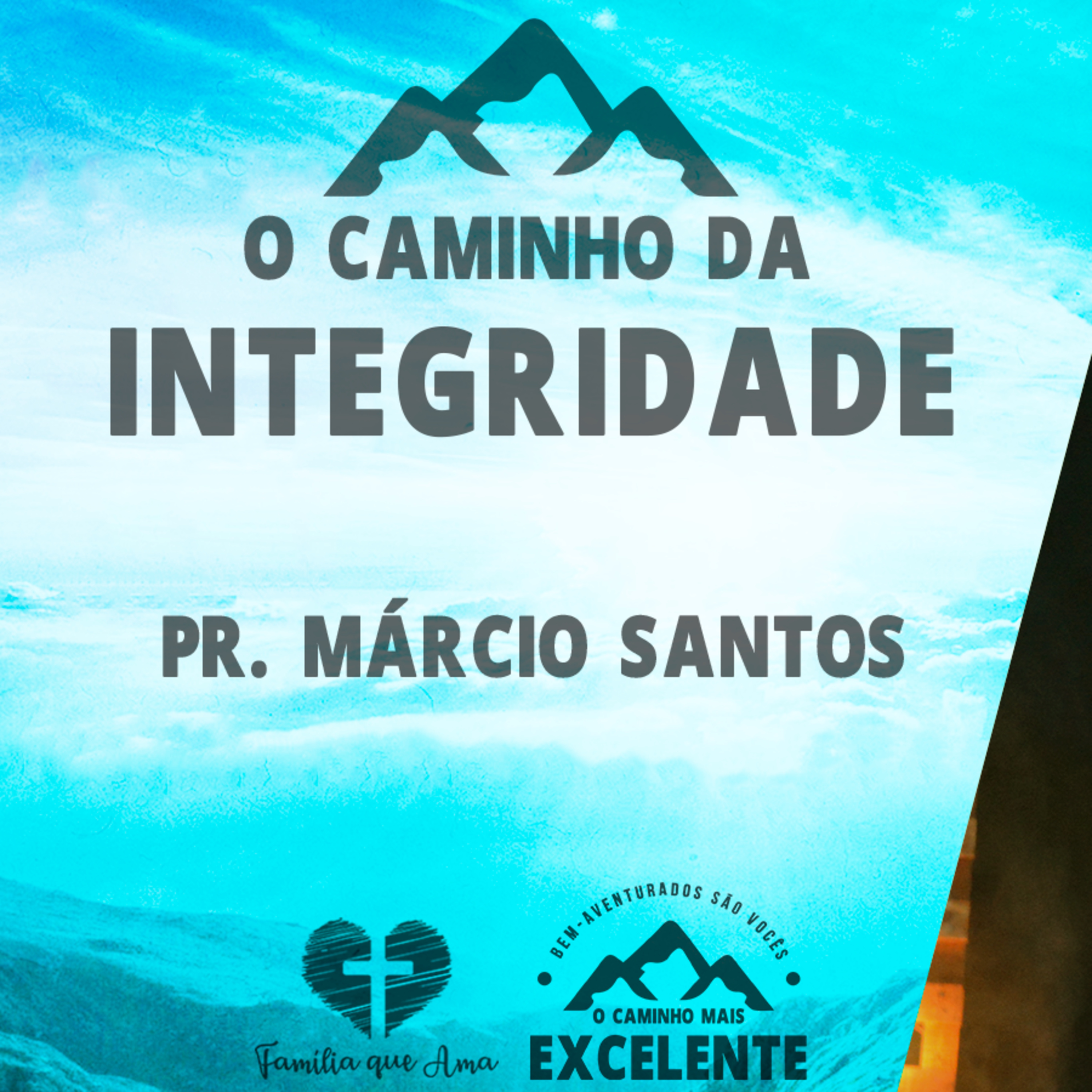 O Caminho da Integridade || Pr. Márcio Santos - 23/07 O Caminho mais Excelente episode artwork
