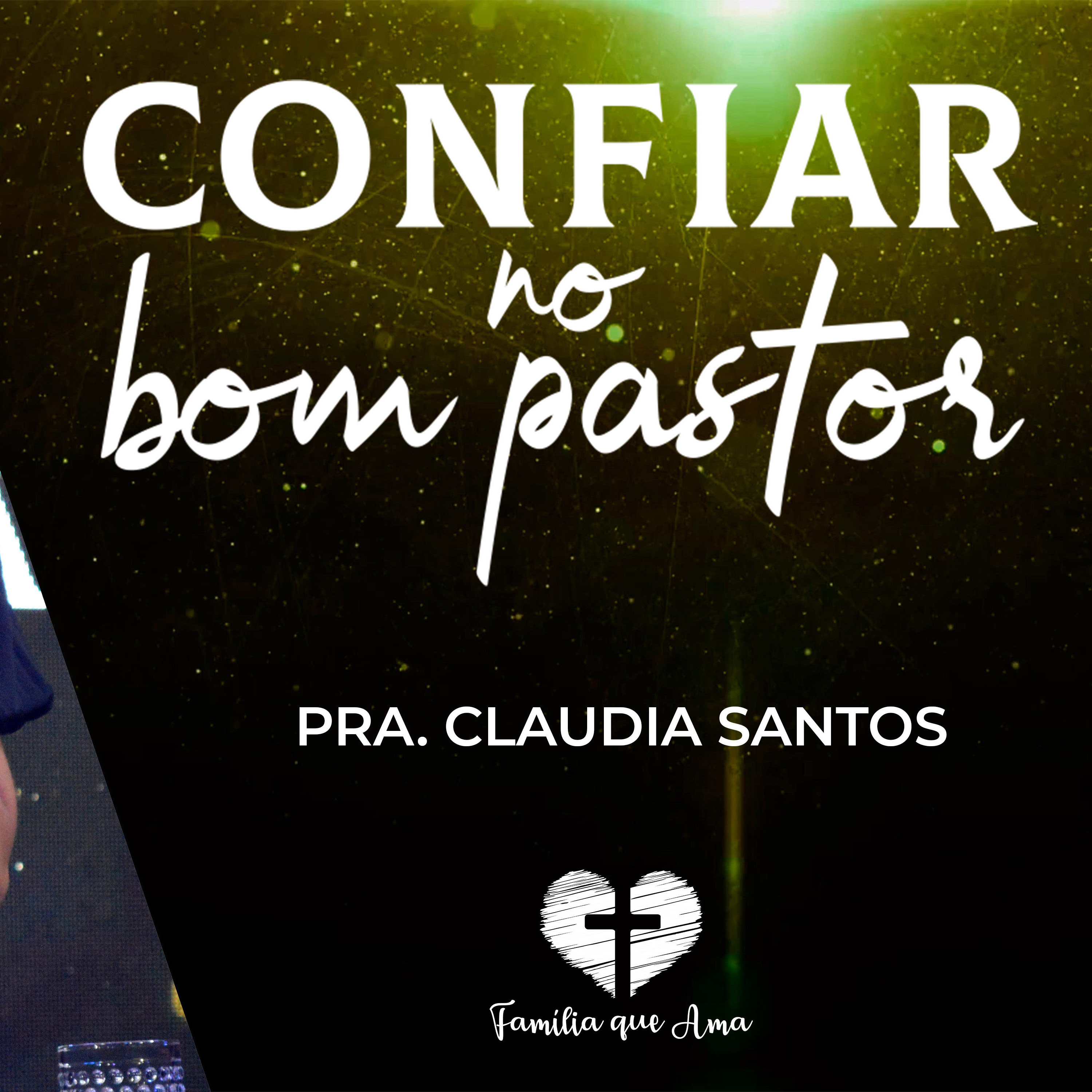 CONFIAR NO BOM PASTOR || Pra. Claudia Santos | 13.06 - Igreja Família que Ama episode artwork