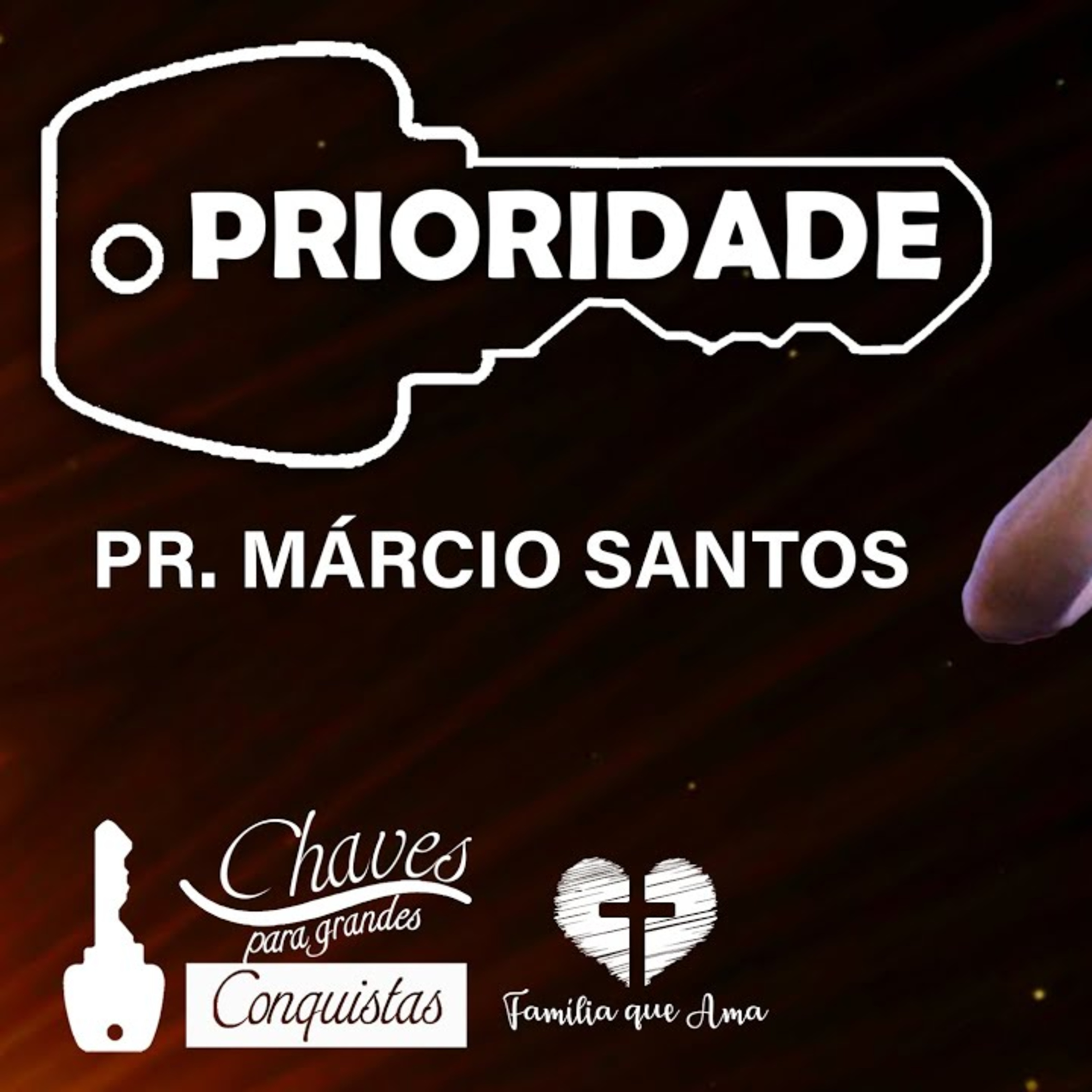 A CHAVE DA PRIORIDADE || Pr. Márcio Santos || 26.09 - Igreja Família que Ama episode artwork