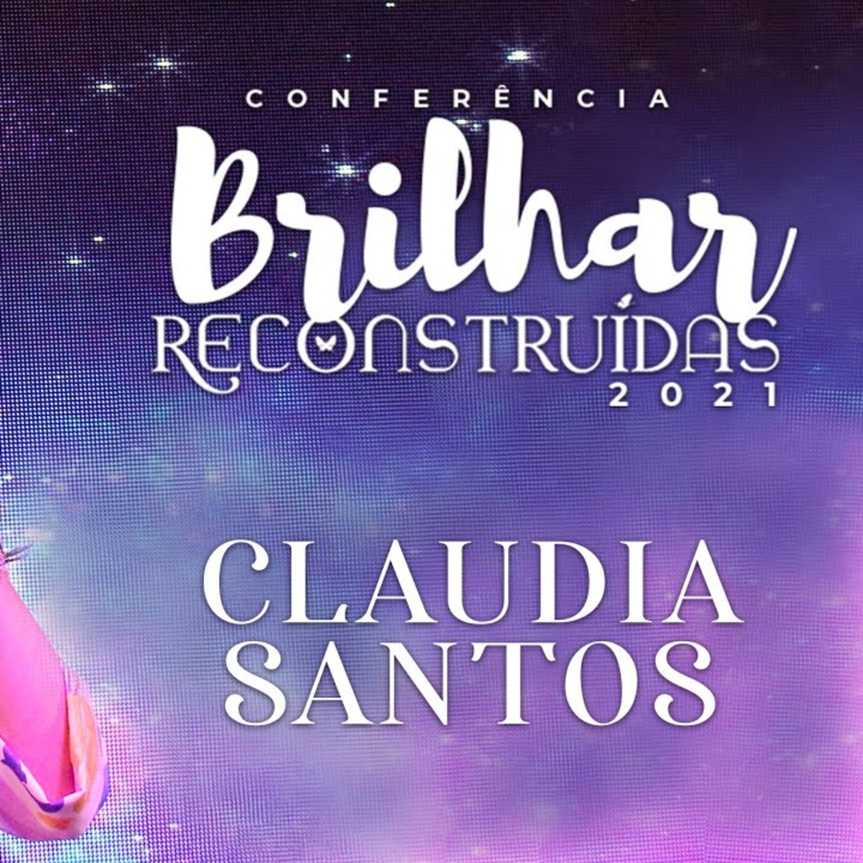 CONFERÊNCIA BRILHAR 2021 || Pra. Claudia Santos || 06.10 - Igreja Família que Ama episode artwork