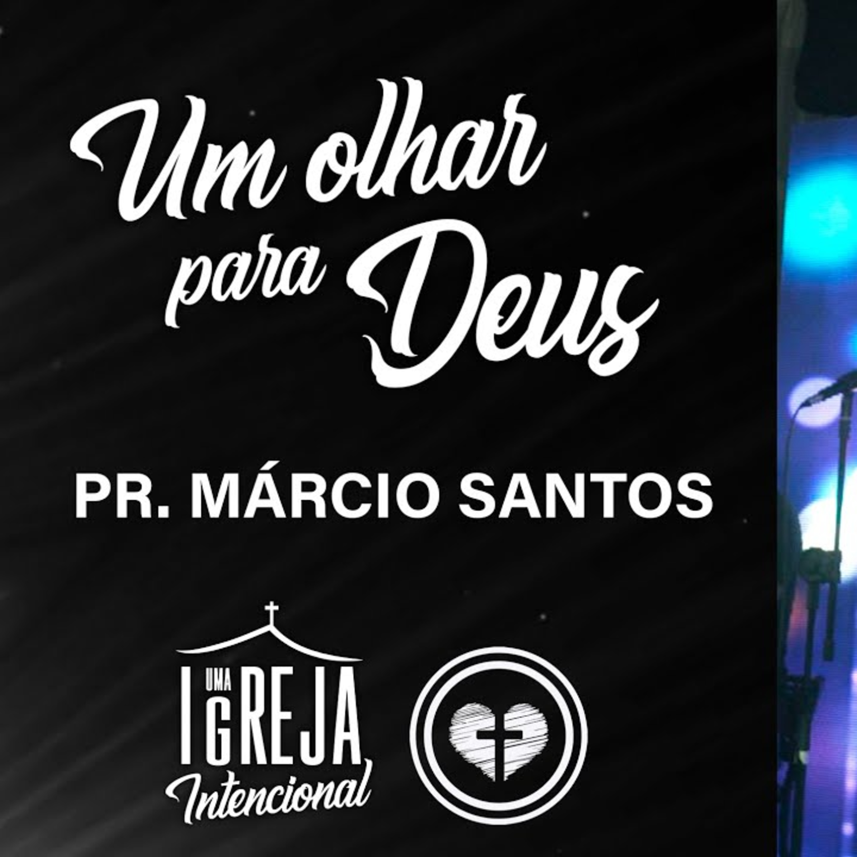 UM OLHAR PARA DEUS || Pr. Márcio Santos || 16.12 - Igreja Família que Ama episode artwork