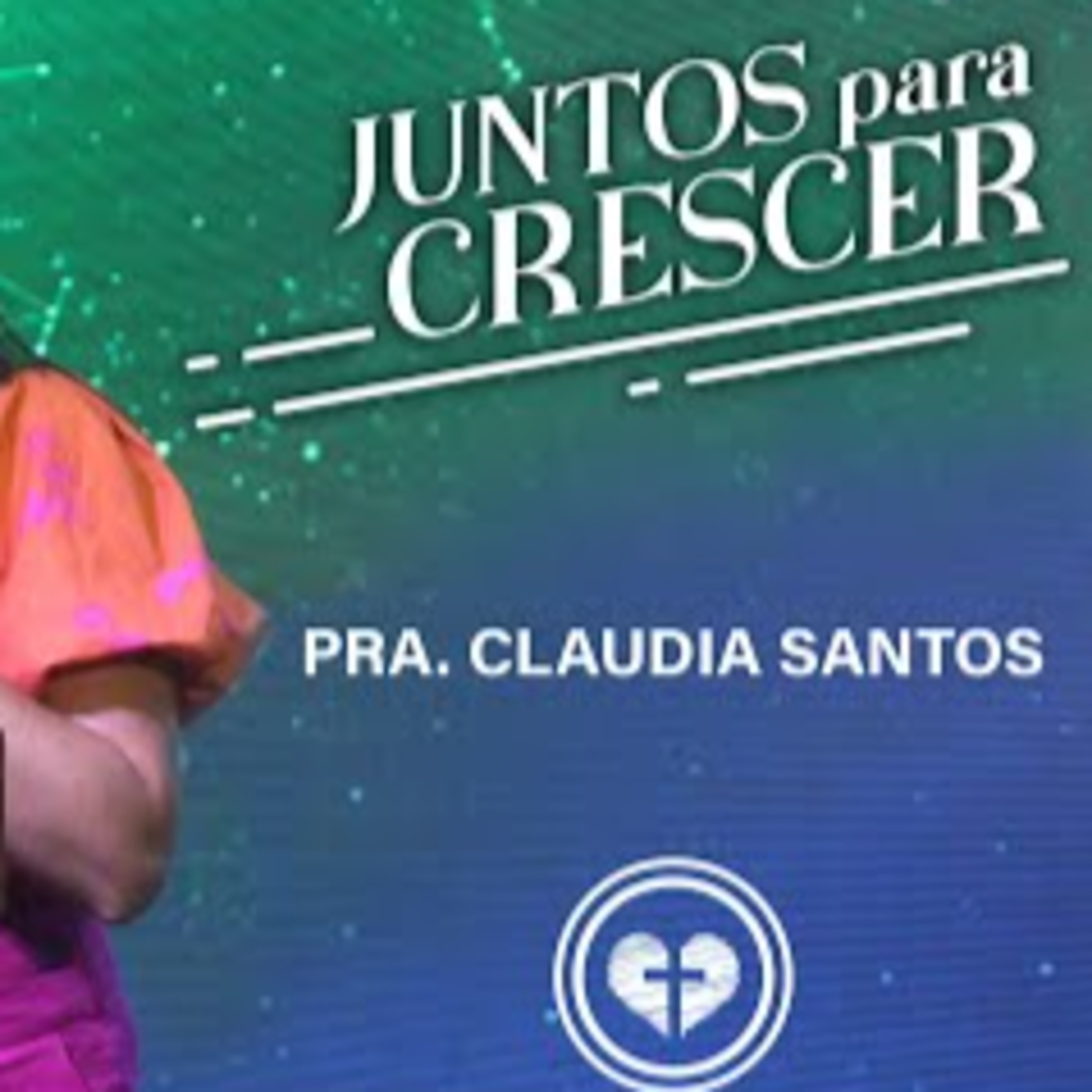JUNTOS PARA CRESCER || Pra. Claudia Santos || 19.12 - Igreja Família que Ama episode artwork