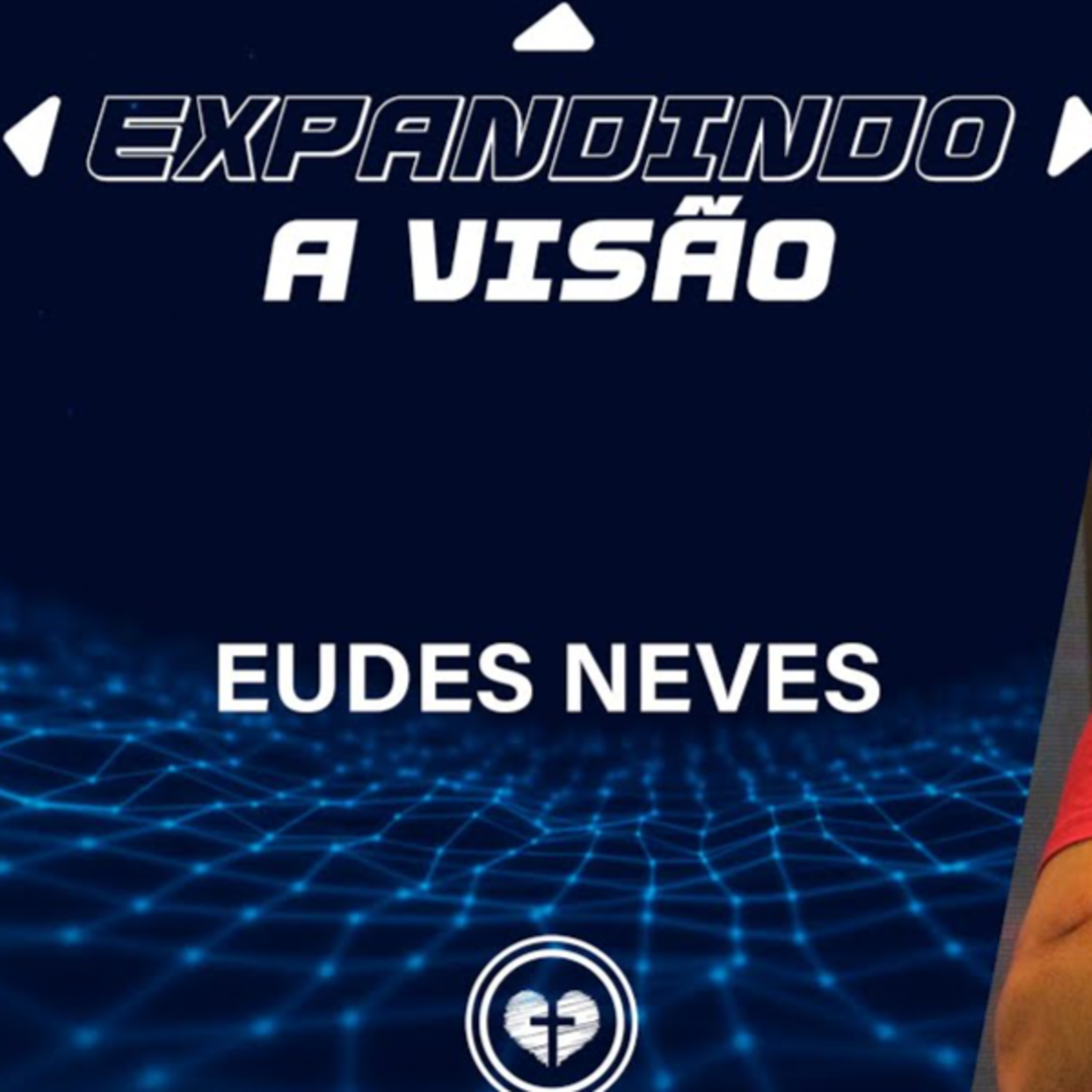 EXPANDINDO A VISÃO || Eudes Neves || 09.01 - Igreja Família que Ama episode artwork