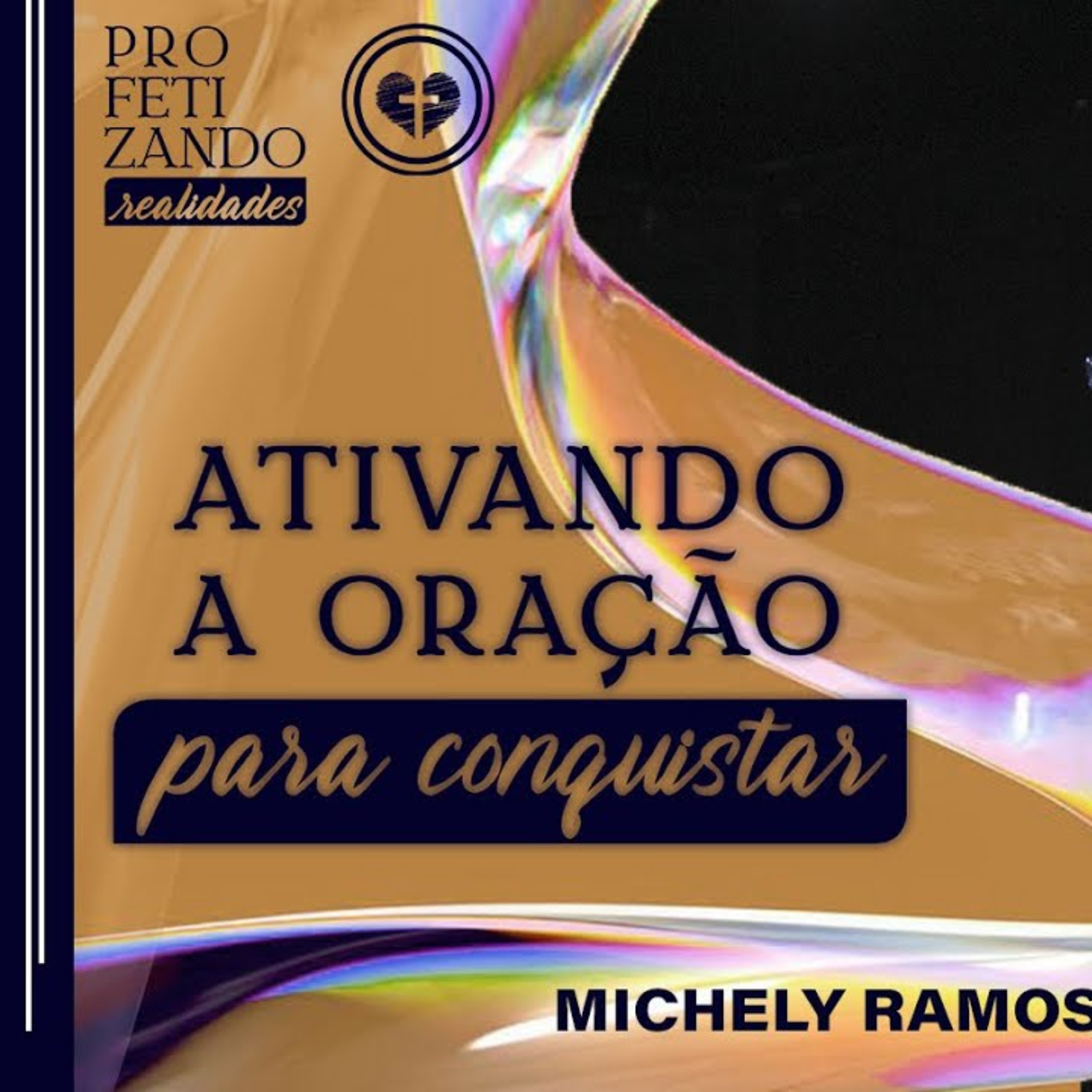 PROFETIZANDO REALIDADES - ATIVANDO A ORAÇÃO PARA CONQUISTAR|| Michely Ramos || 13.01 Família que Ama episode artwork