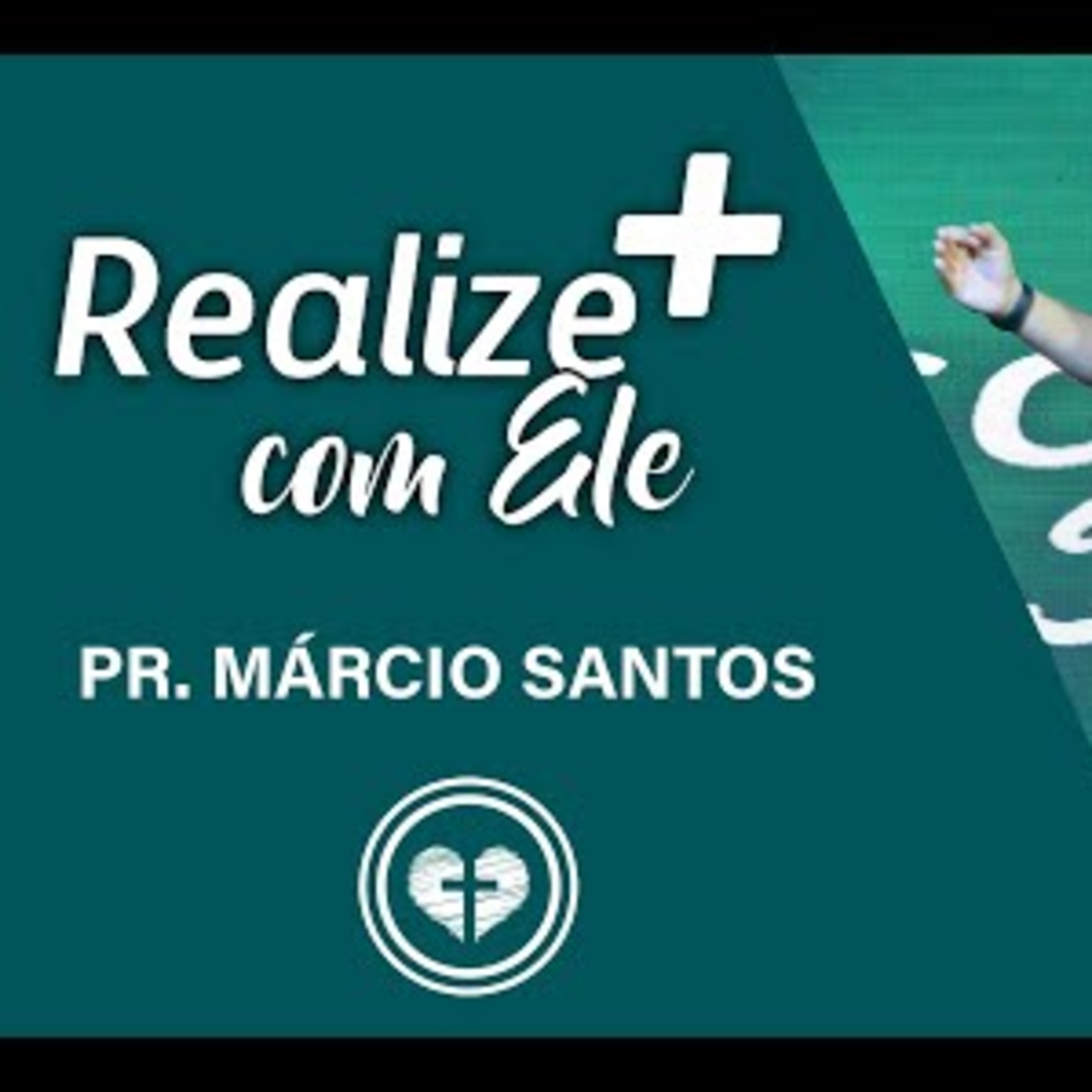 REALIZE + COM ELE || Pr. Marcio Santos || 20.02 || Igreja Família que Ama episode artwork