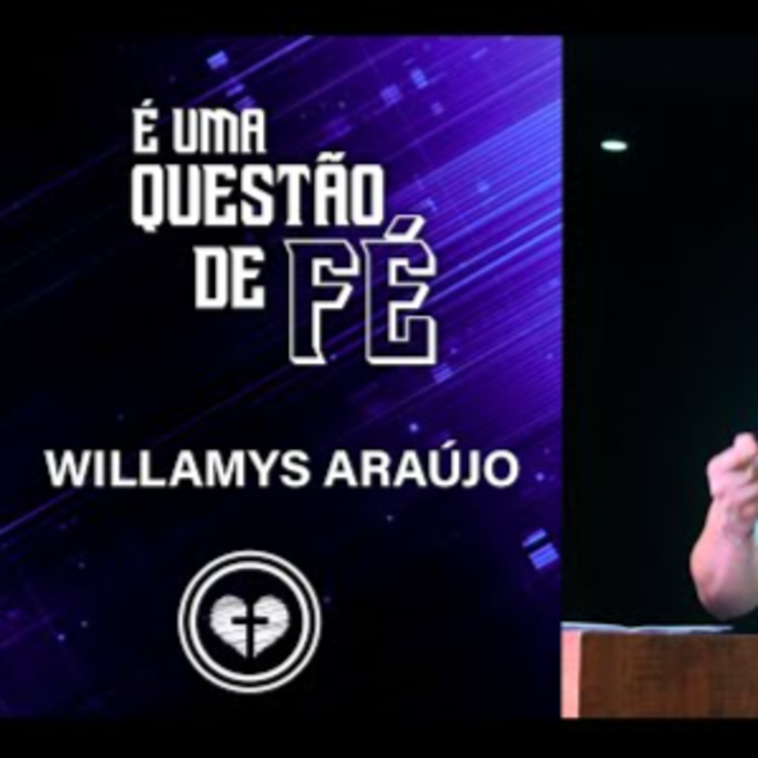 É UMA QUESTÃO DE FÉ || Willamys Araújo || 17.03 || Igreja Família que Ama episode artwork