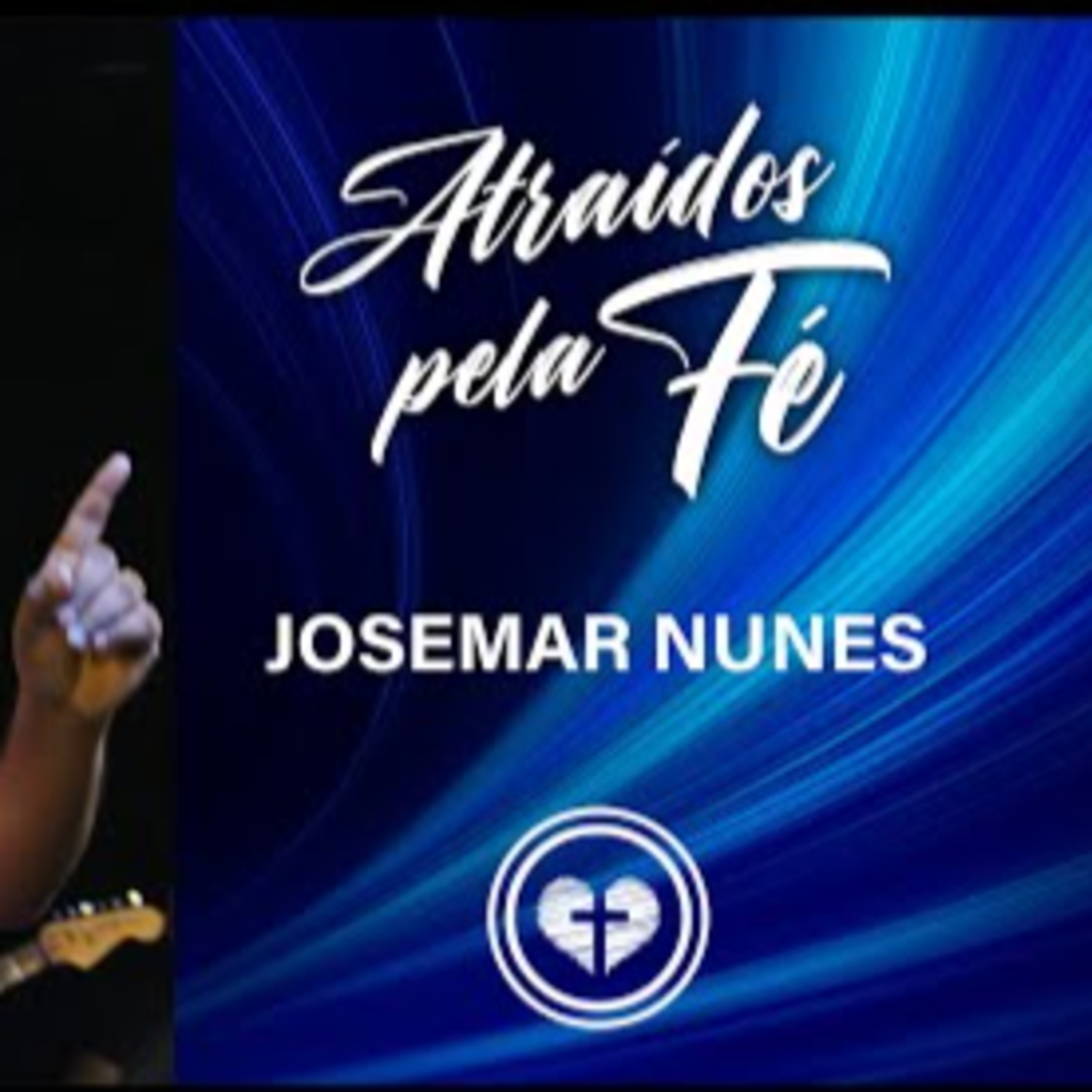 ATRAÍDOS PELA FÉ || Josemar Nunes || 31.03 || Igreja Família que Ama episode artwork