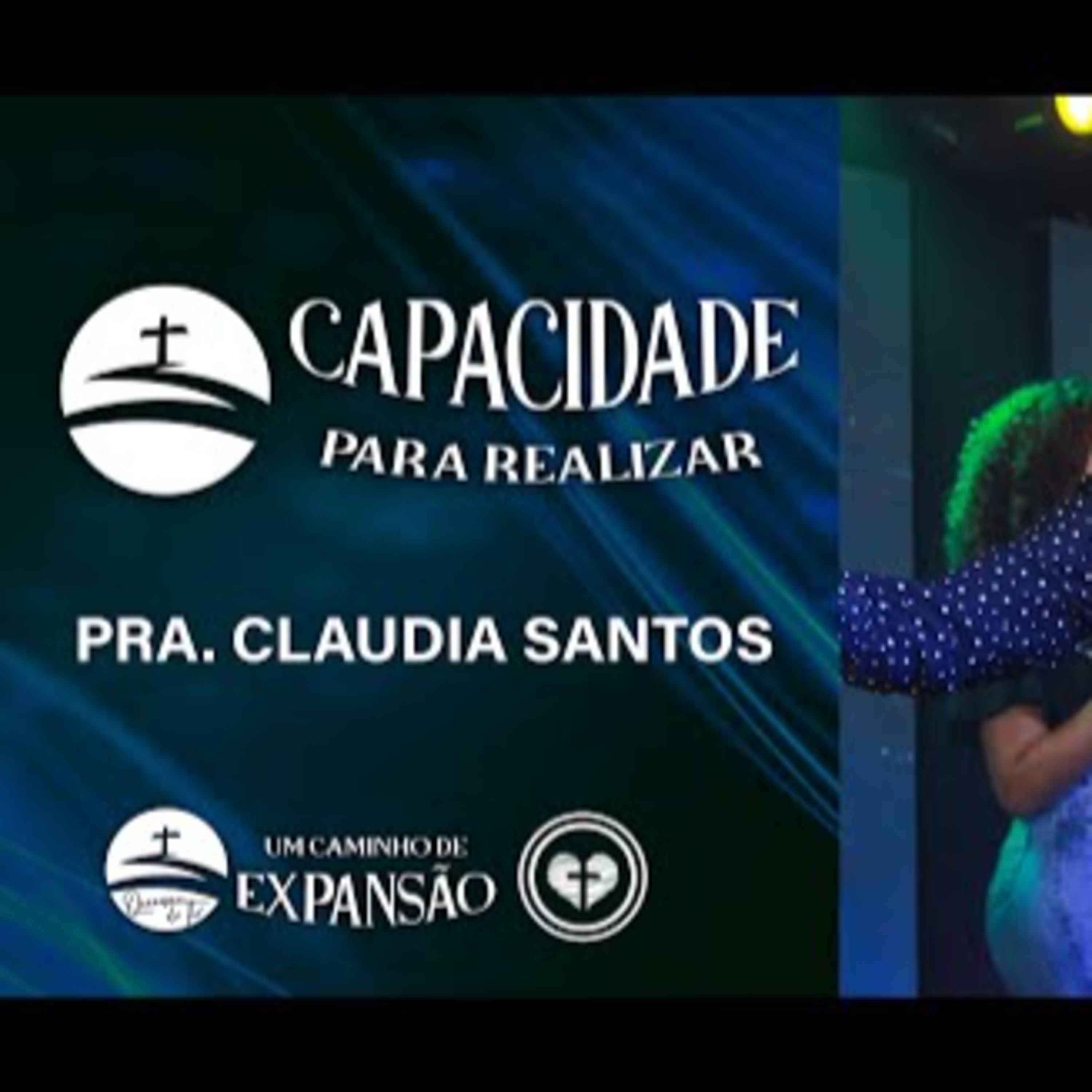 CAPACIDADE PARA REALIZAR || Pra Claudia Santos || 03.04 || Igreja Família que Ama episode artwork
