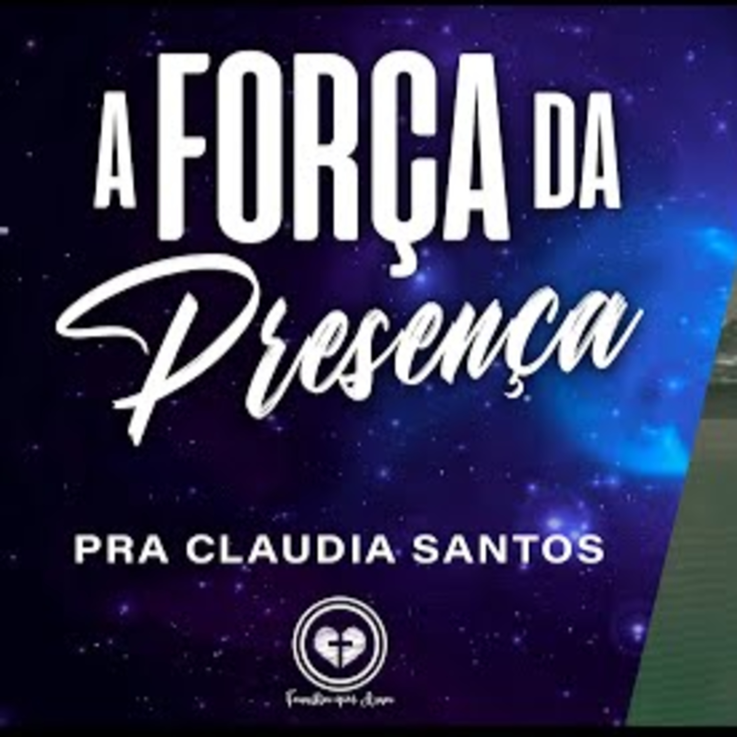 A FORÇA DA PRESENÇA || Pra. Claudia Santos || 21.04 - Igreja Família que Ama episode artwork