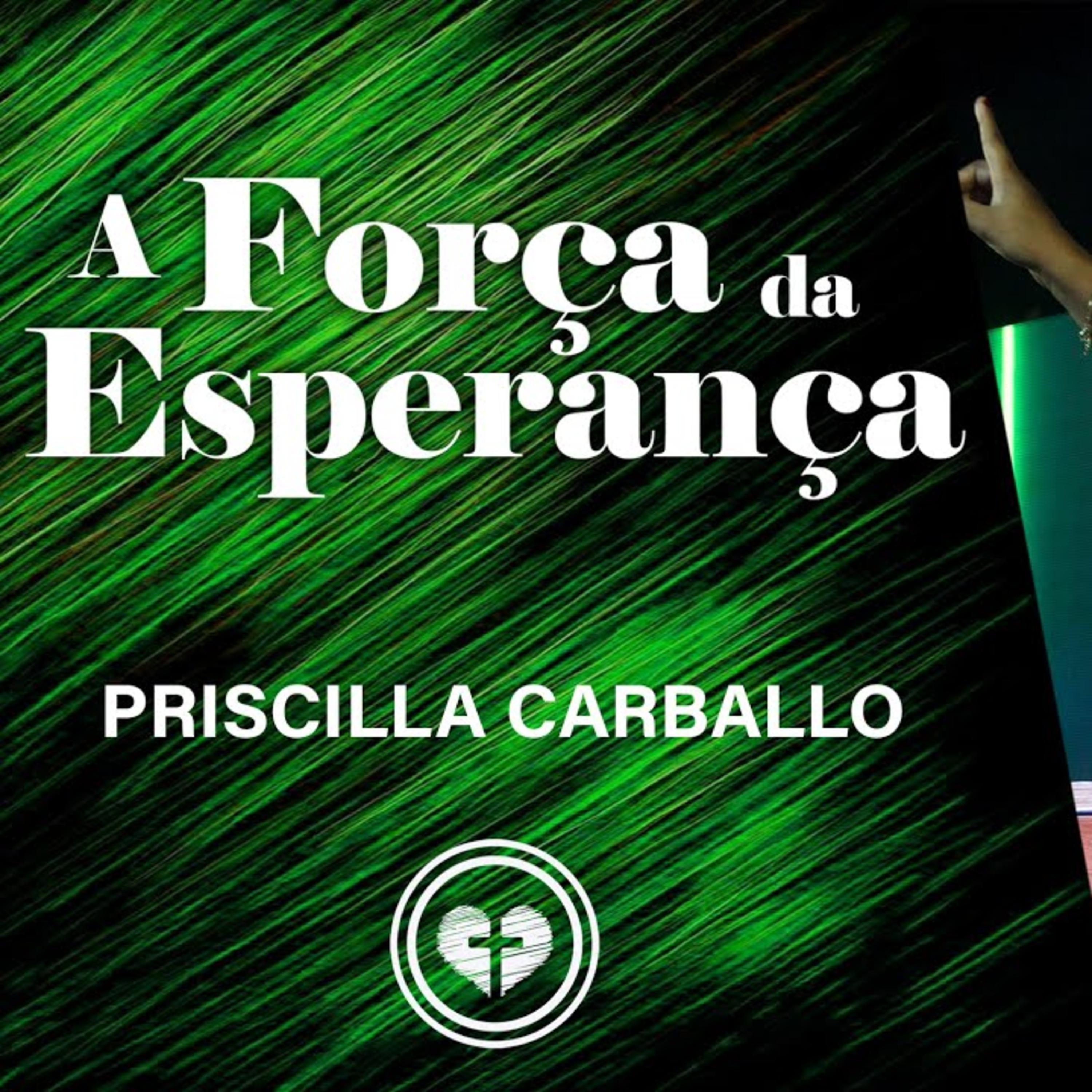 A FORÇA DA ESPERANÇA || Priscilla Carballo || 05.05 || Igreja Família que Ama episode artwork