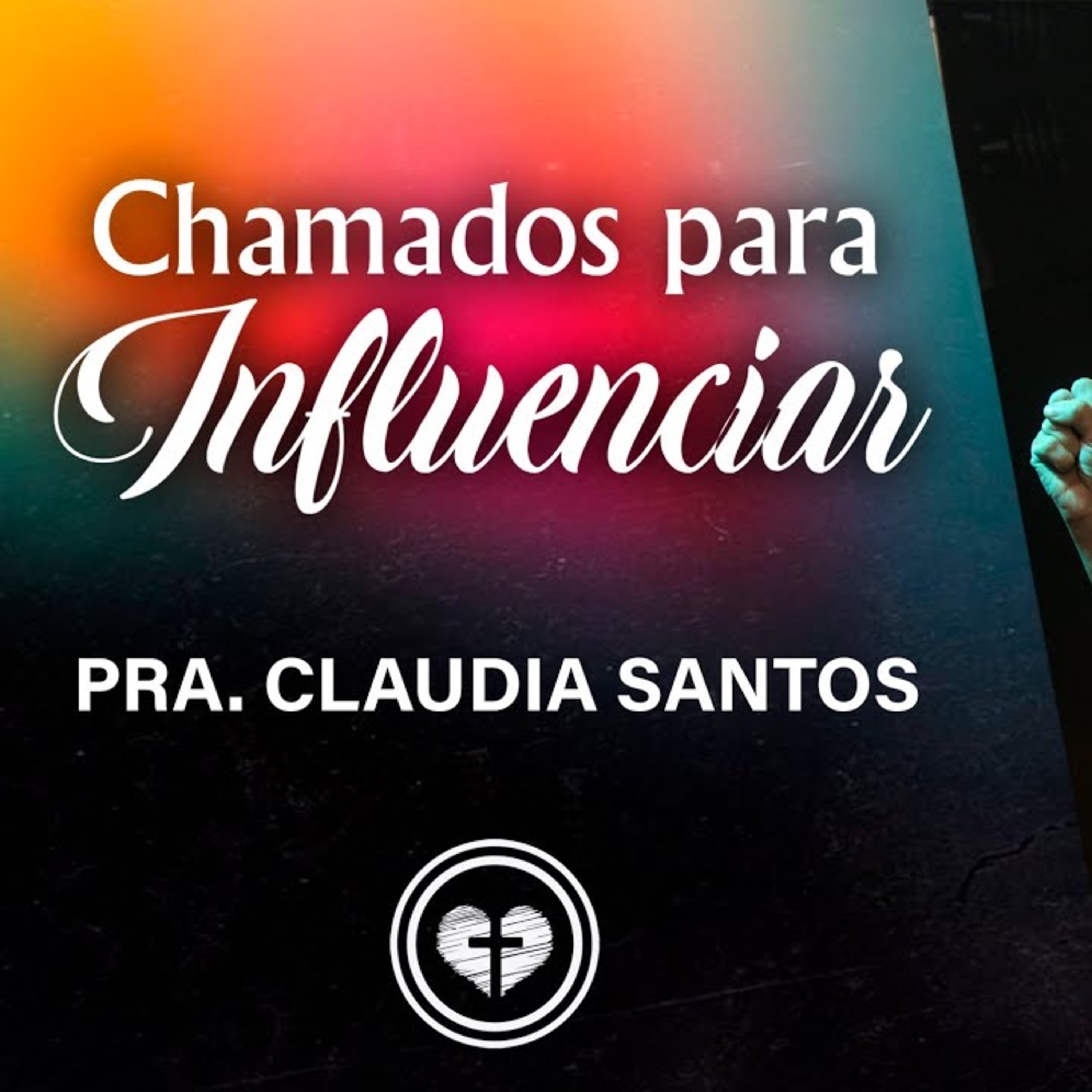 CHAMADOS PARA INFLUENCIAR || Pra Claudia Santos || 08.05 || Igreja Família que Ama episode artwork