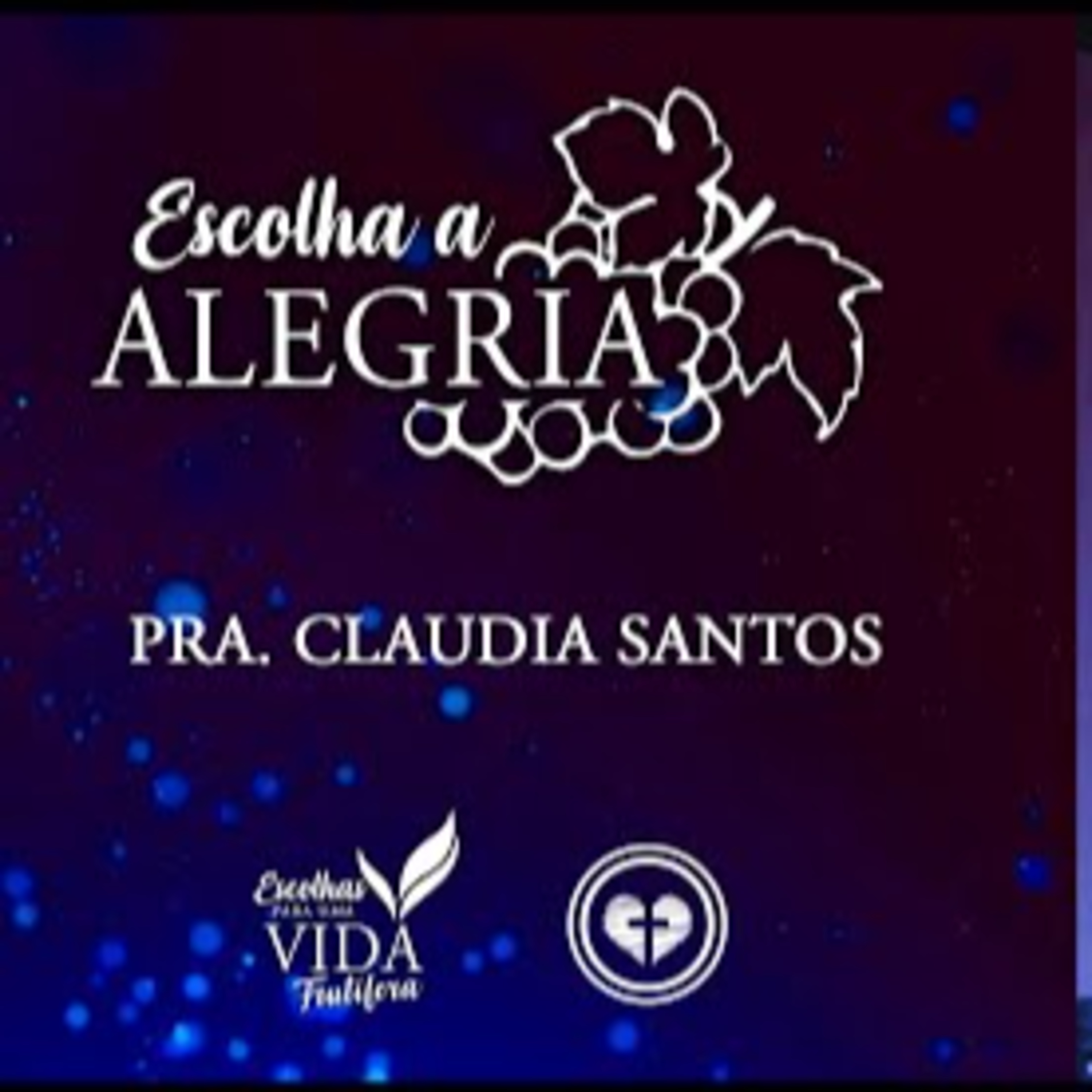 ESCOLHA A ALEGRIA|| Pra Claudia Santos || 12.06 || Igreja Família que Ama episode artwork