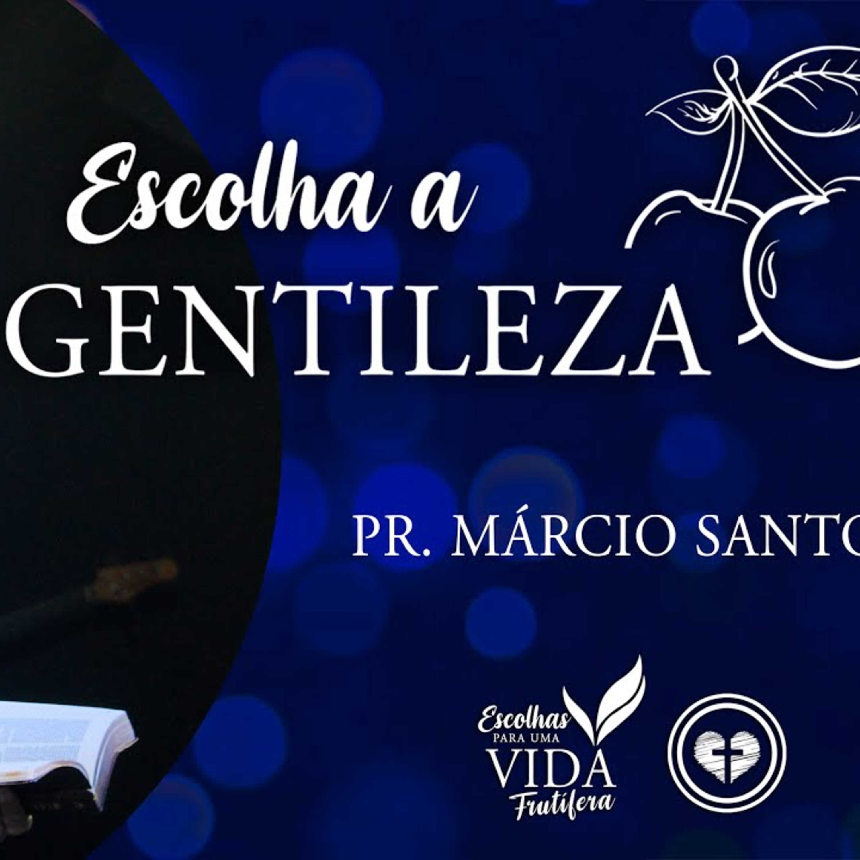 ESCOLHA A GENTILEZA || Pr. Márcio Santos || 03.07 || Igreja Família que Ama episode artwork