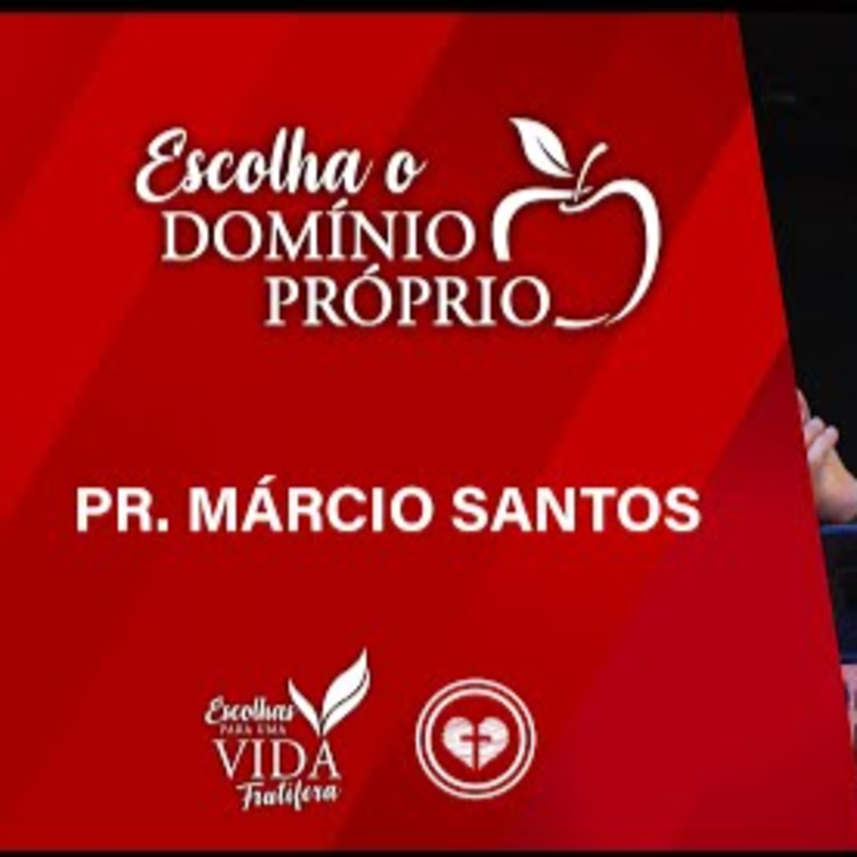 ESCOLHA O DOMÍNIO PRÓPRIO || Pr Márcio Santos || 31.07 || Igreja Família que Ama episode artwork