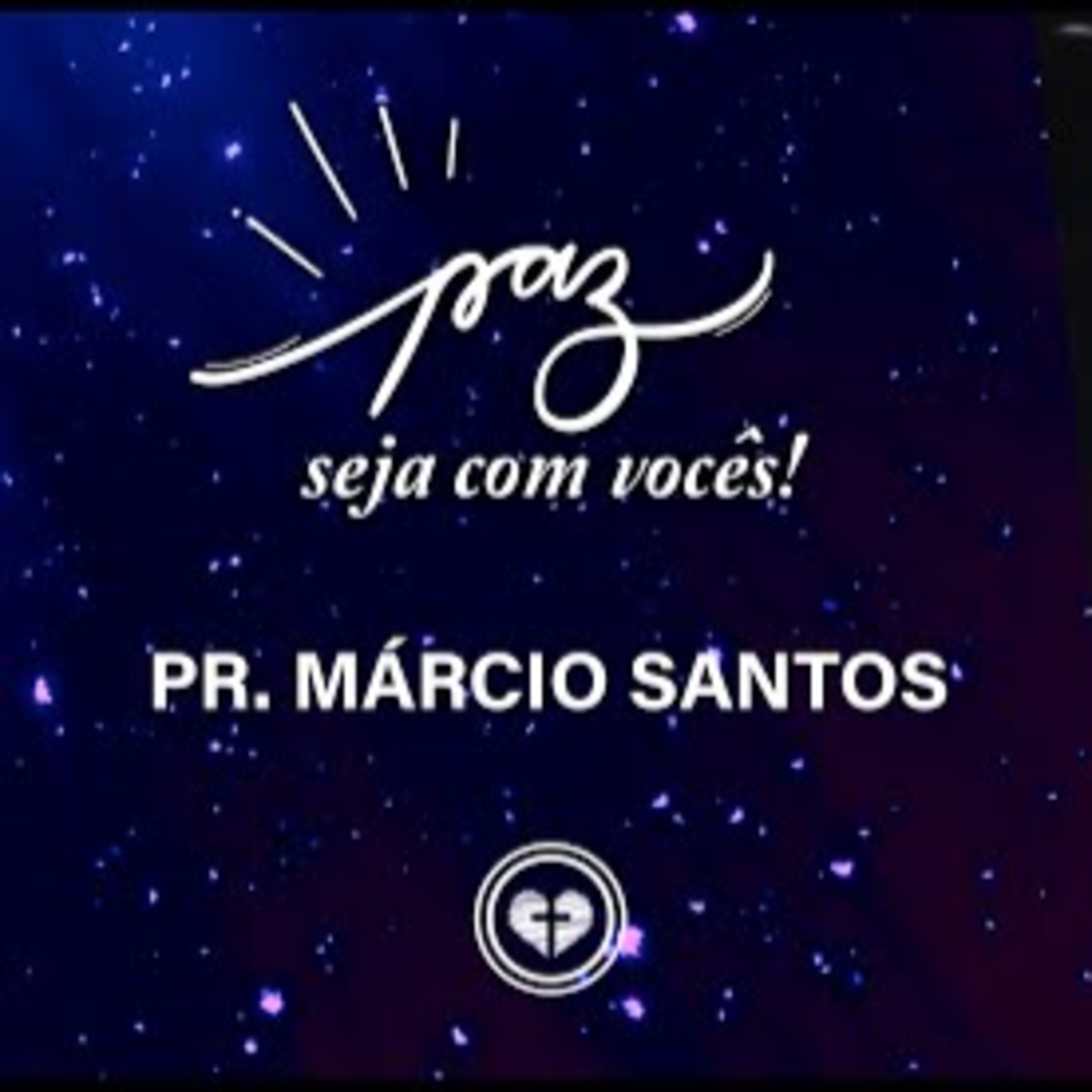 A PAZ SEJA COM VOCÊS || Pr Márcio Santos || 07.08 || Igreja Família que Ama episode artwork