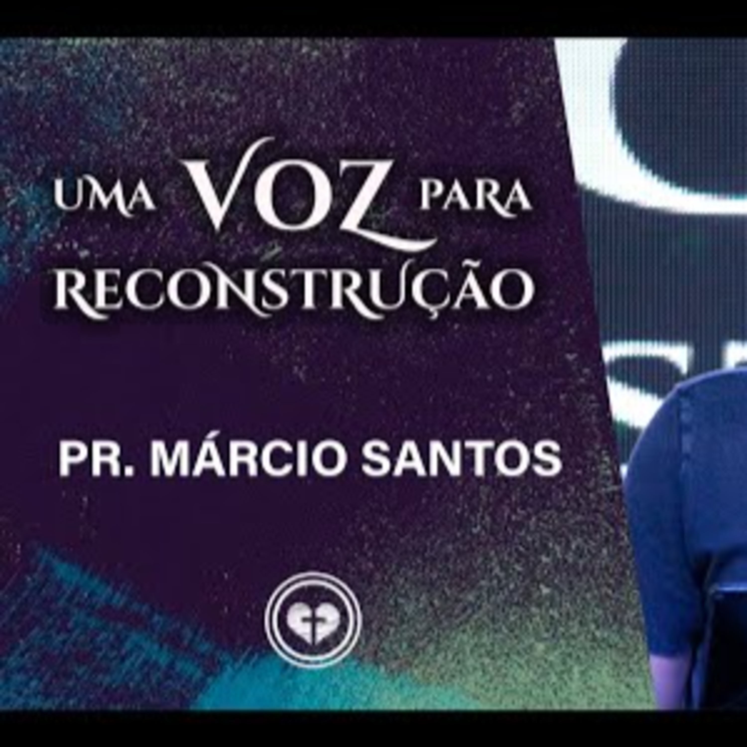 UMA VOZ PARA RECONSTRUÇÃO || Pr Márcio Santos || 08.09 || Igreja Família que Ama episode artwork