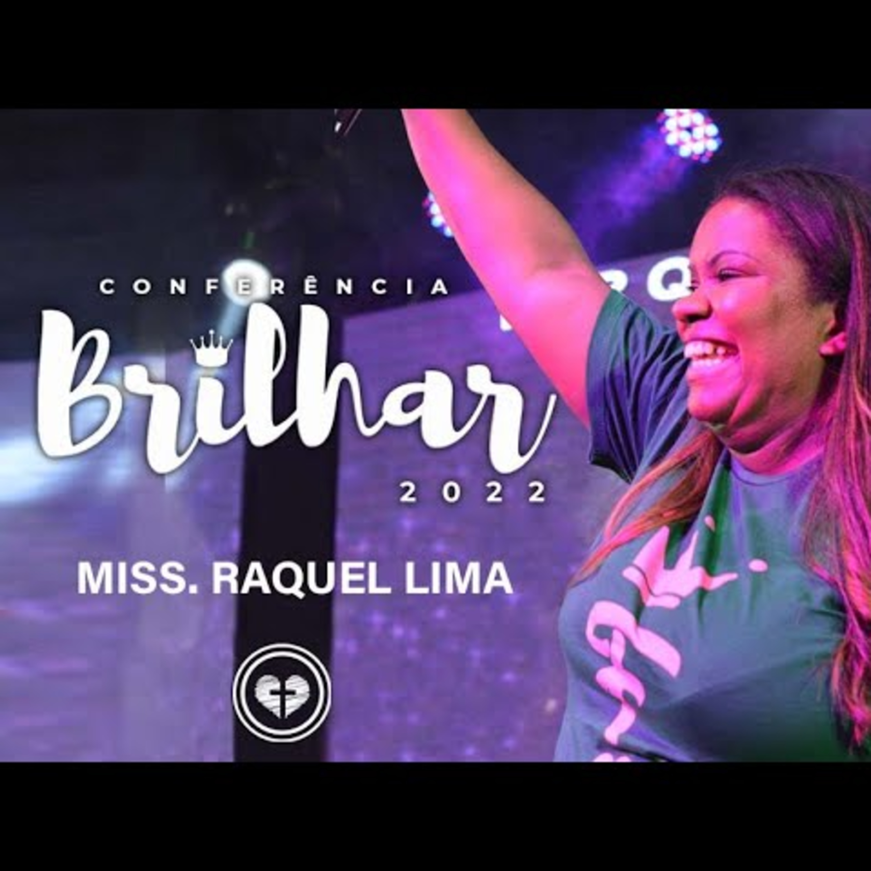 CONFERÊNCIA BRILHAR 2022 || Miss. Raquel Lima || 04.10 || Igreja Família que Ama episode artwork