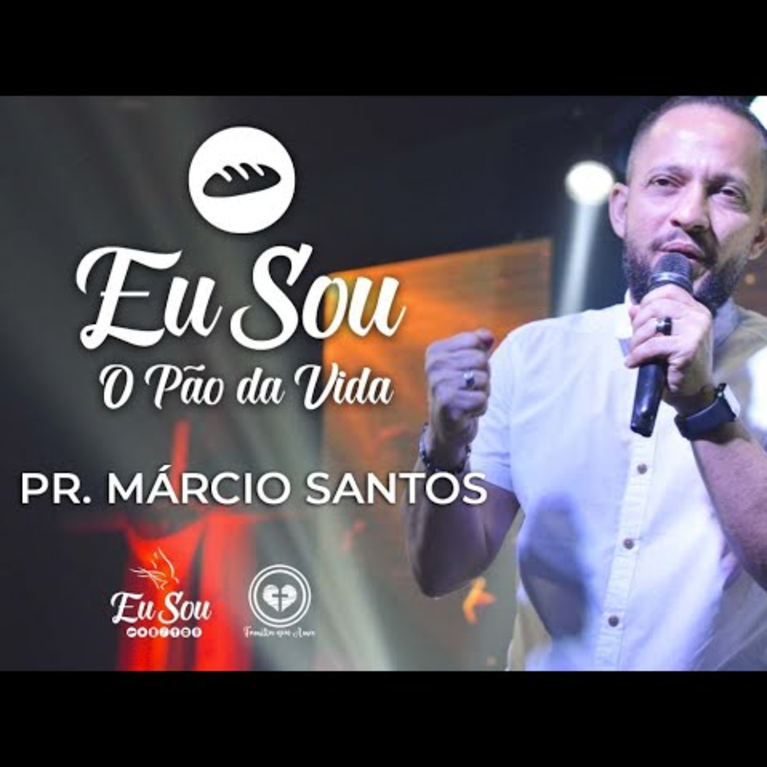 EU SOU O PÃO DA VIDA || Pr Márcio Santos || 09.10 || Igreja Família que Ama episode artwork