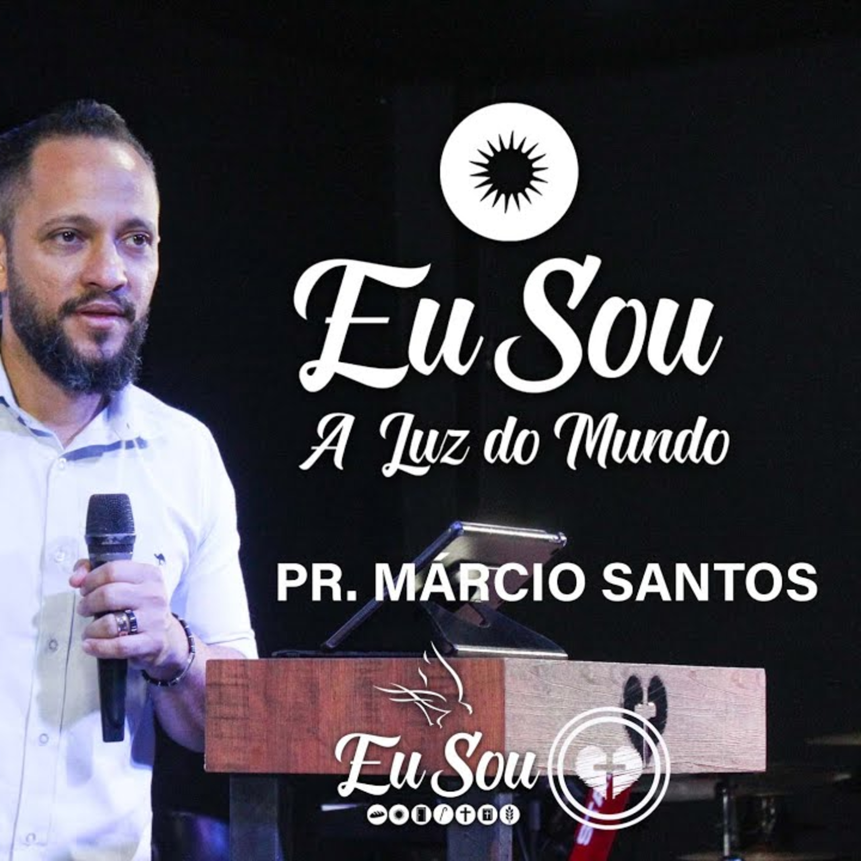 EU SOU A LUZ DO MUNDO || Pr Márcio Santos || 16.10 || Igreja Família que Ama episode artwork