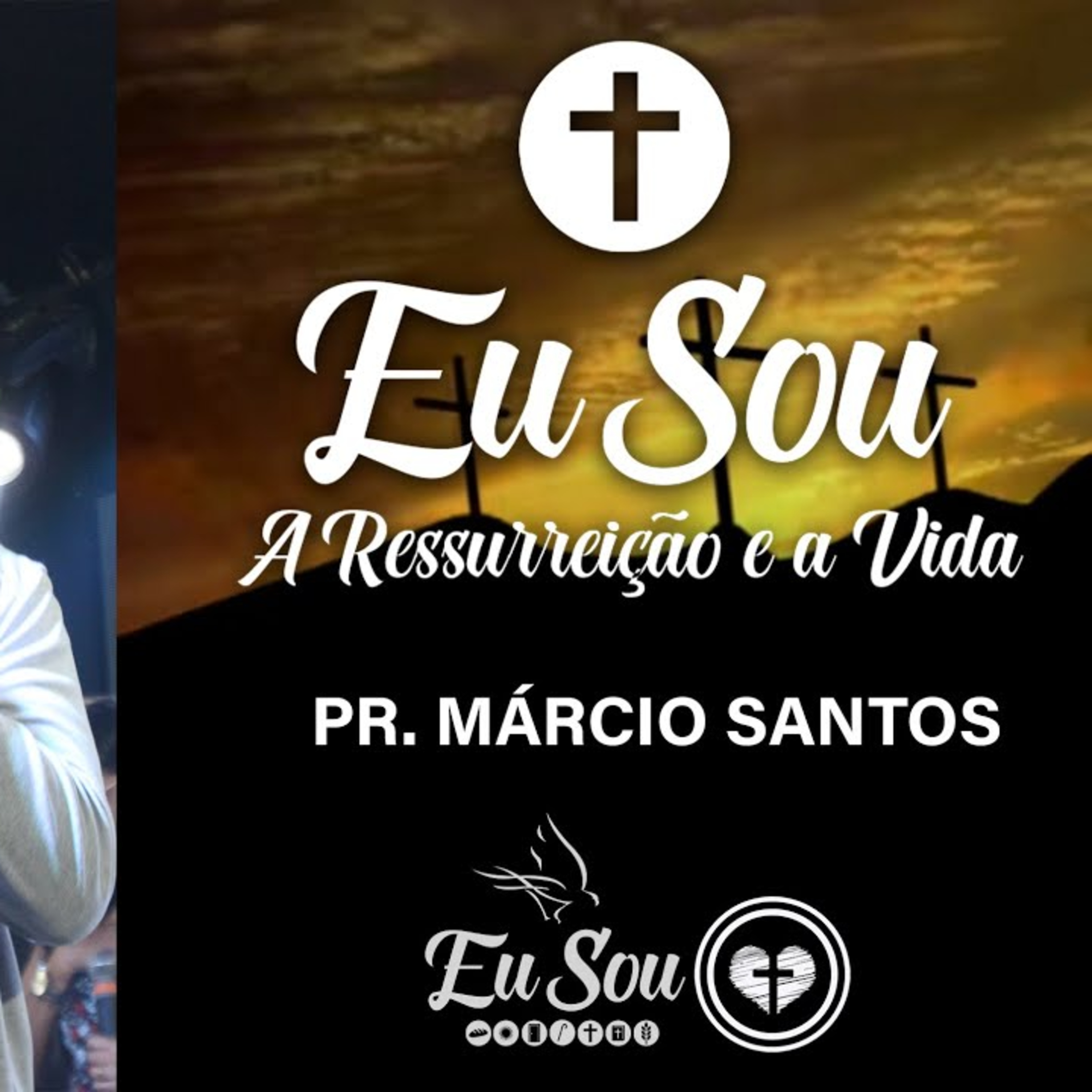 EU SOU A RESSURREIÇÃO E A VIDA || Pr Márcio Santos || 06.11 || Igreja Família que Ama episode artwork