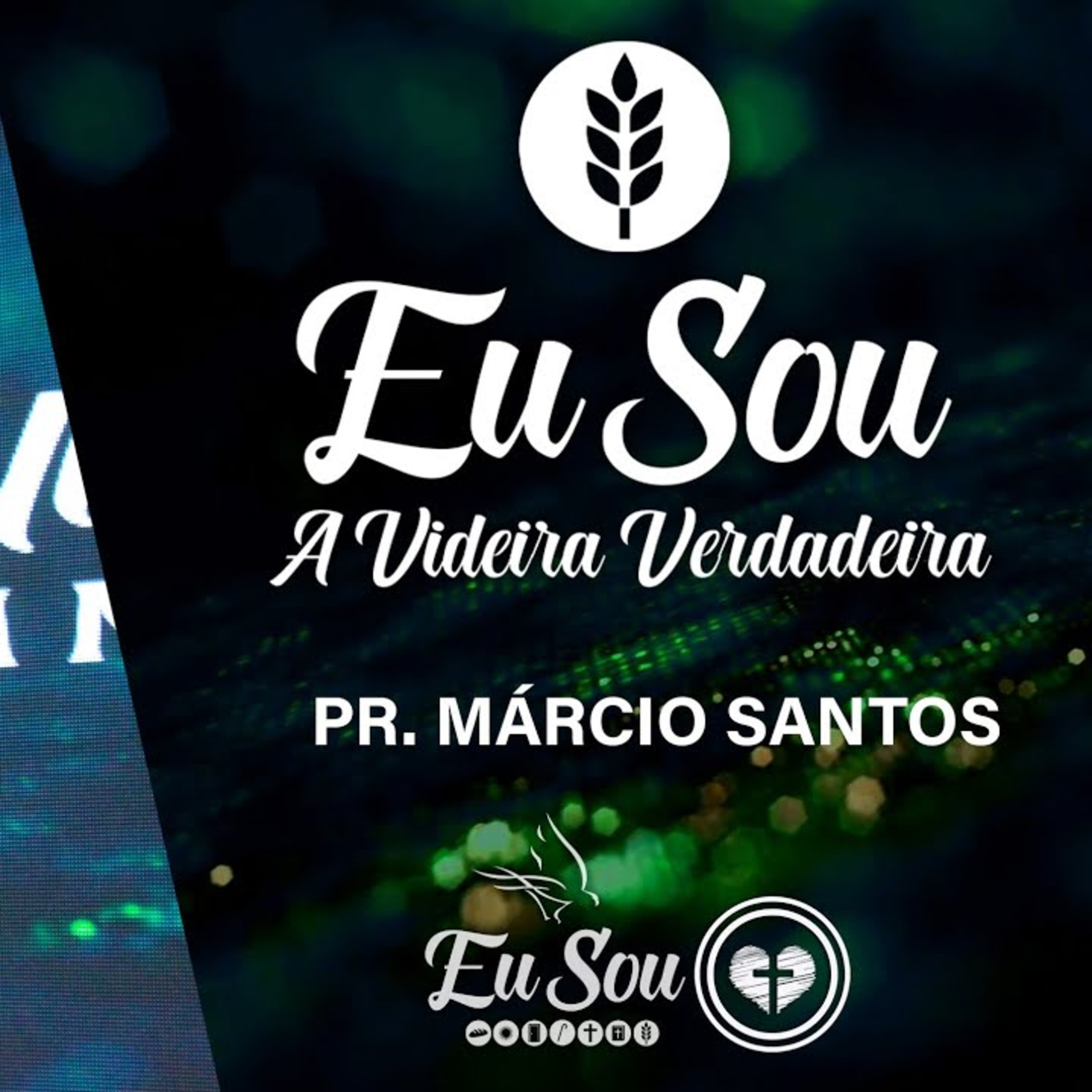 EU SOU A VIDEIRA VERDADEIRA || Pr Márcio Santos || 20.11 || Igreja Família que Ama episode artwork