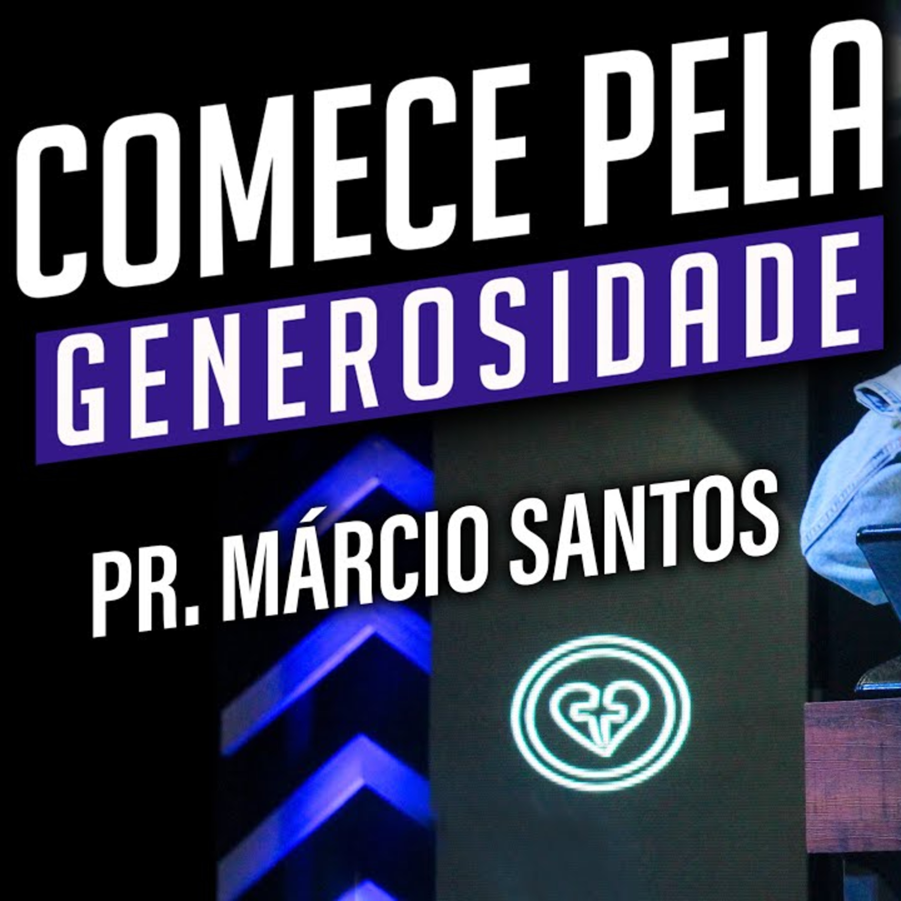 COMECE PELA GENEROSIDADE || Pr. Márcio Santos || 01.01 || Igreja Família que Ama episode artwork
