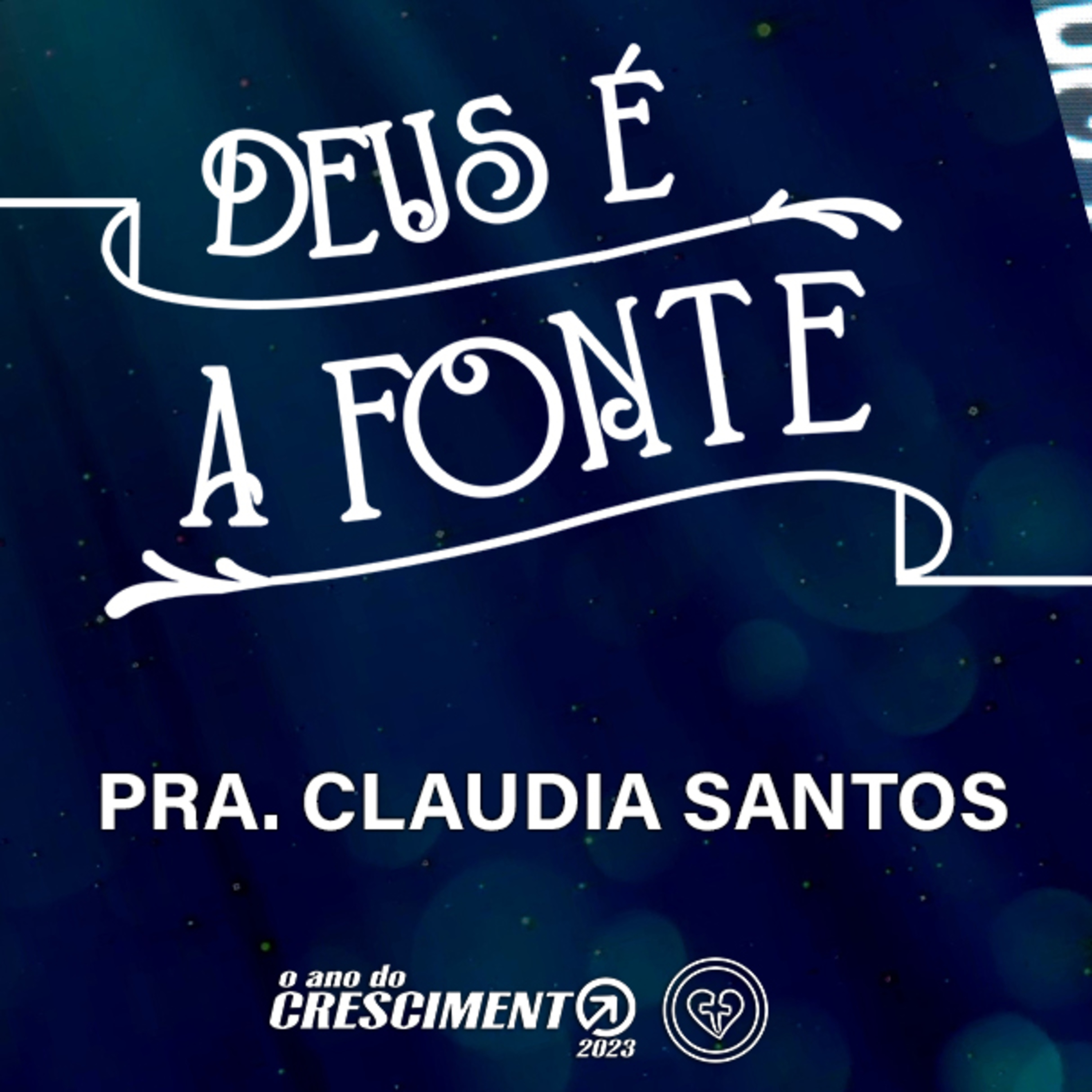 DEUS É A FONTE || Pra Claudia Santos || 05.02 || Igreja Família que Ama episode artwork