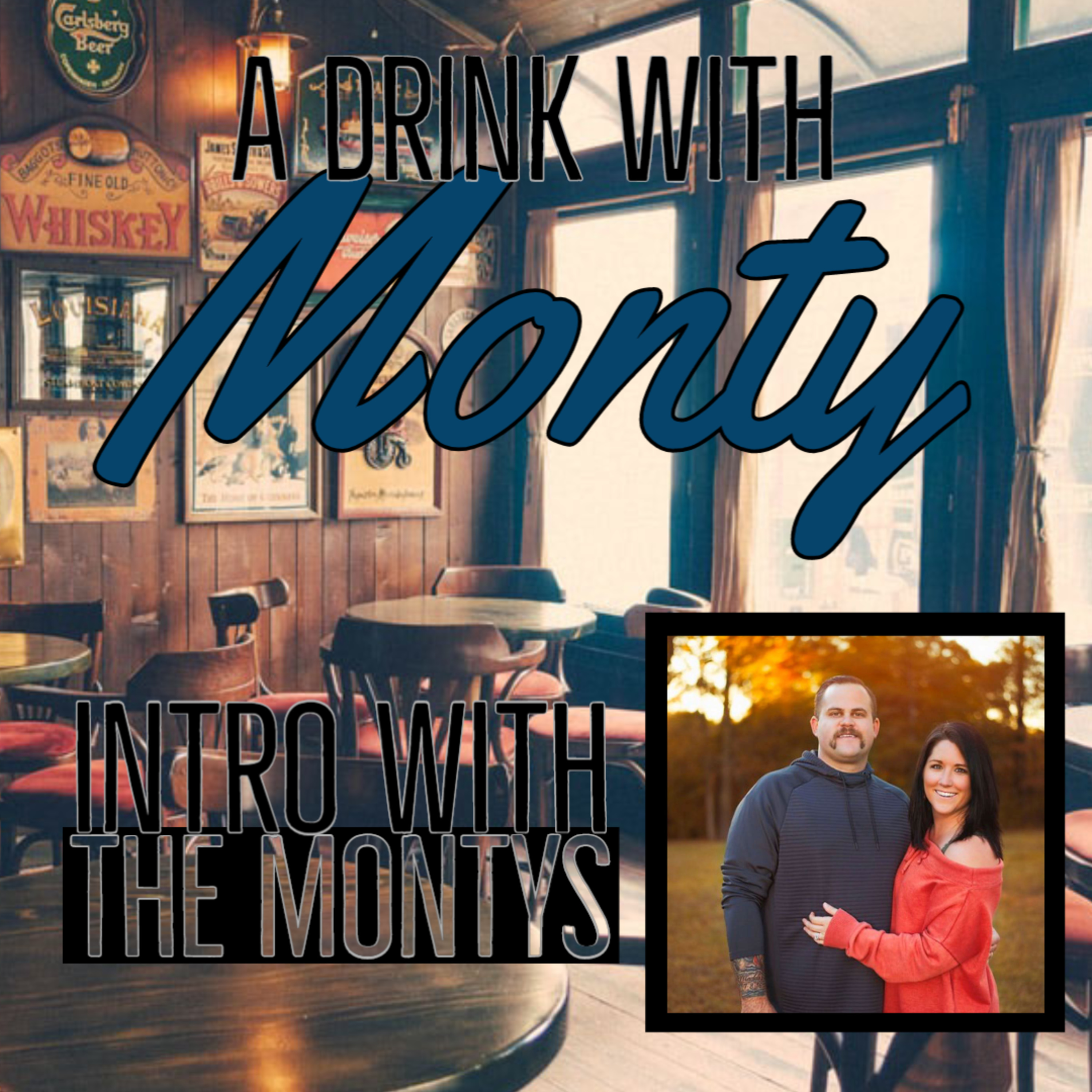A Drink with Monty