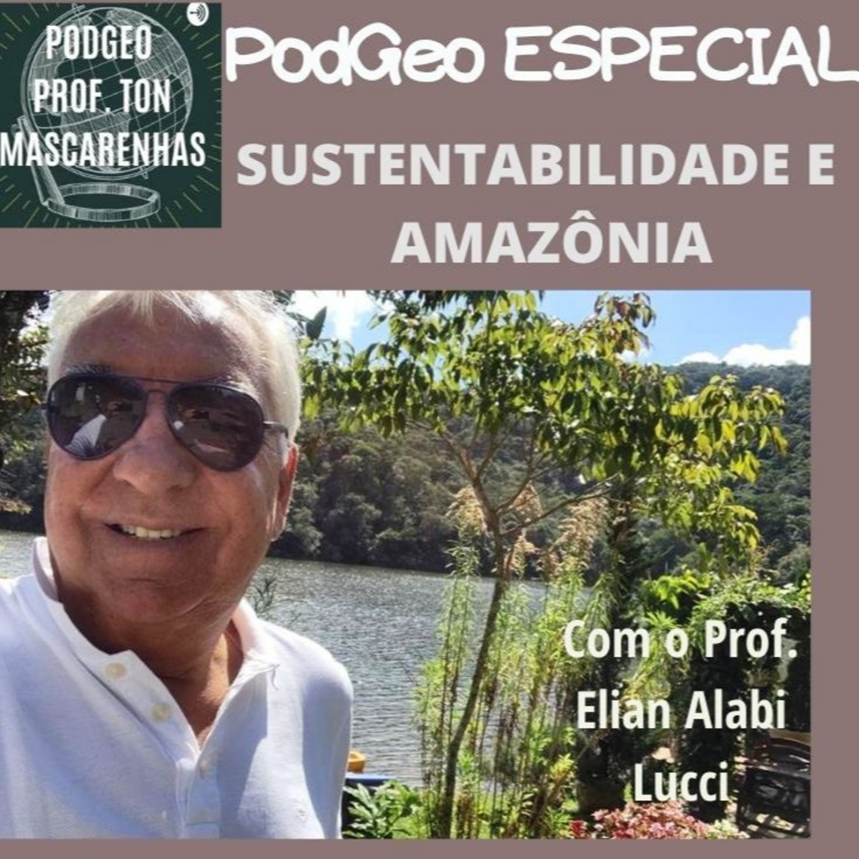 PodGeo ESPECIAL - Sustentabilidade e Amazônia episode artwork