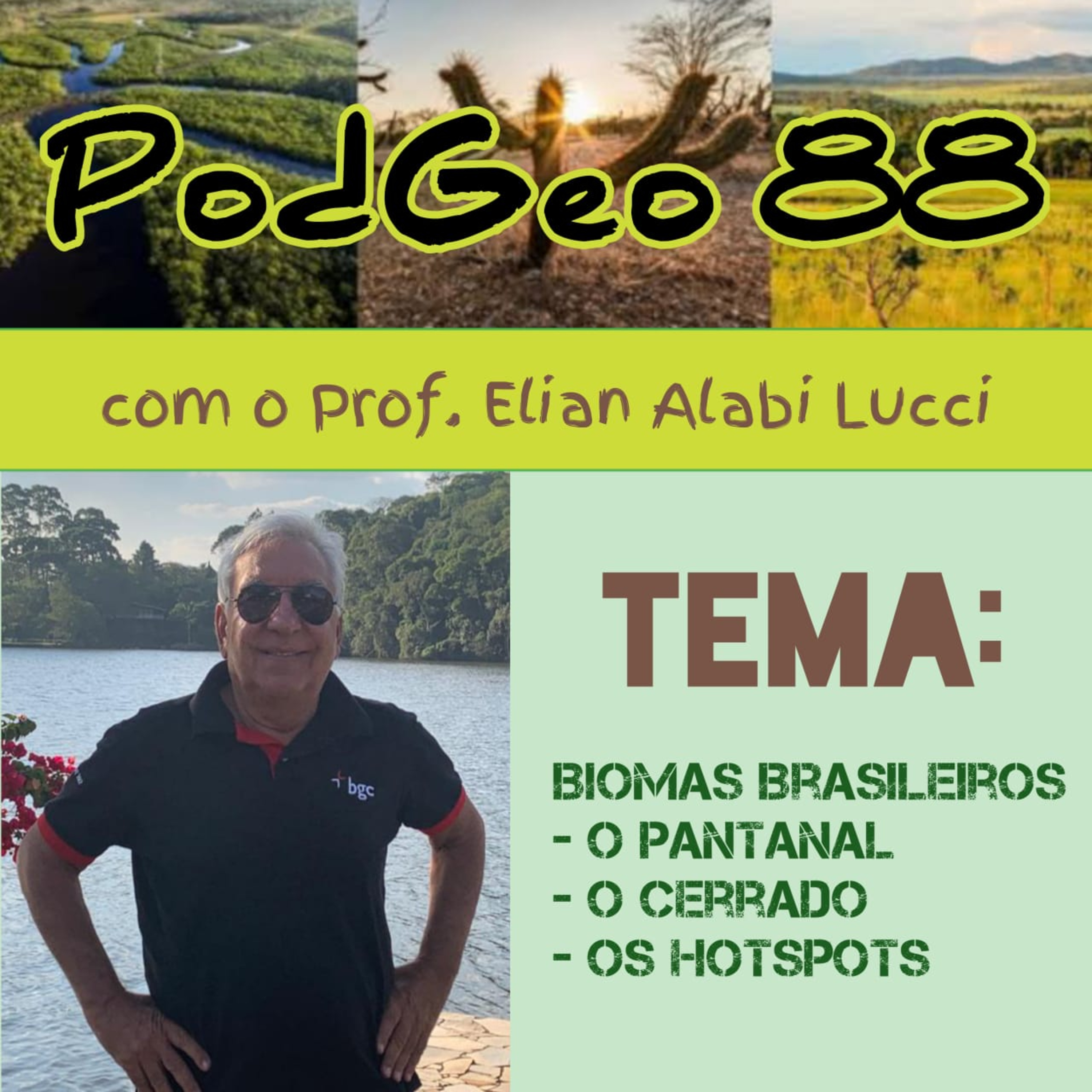 PodGeo 88 - Biomas Brasileiros - O PANTANAL, O CERRADO e os HOTSPOTS episode artwork