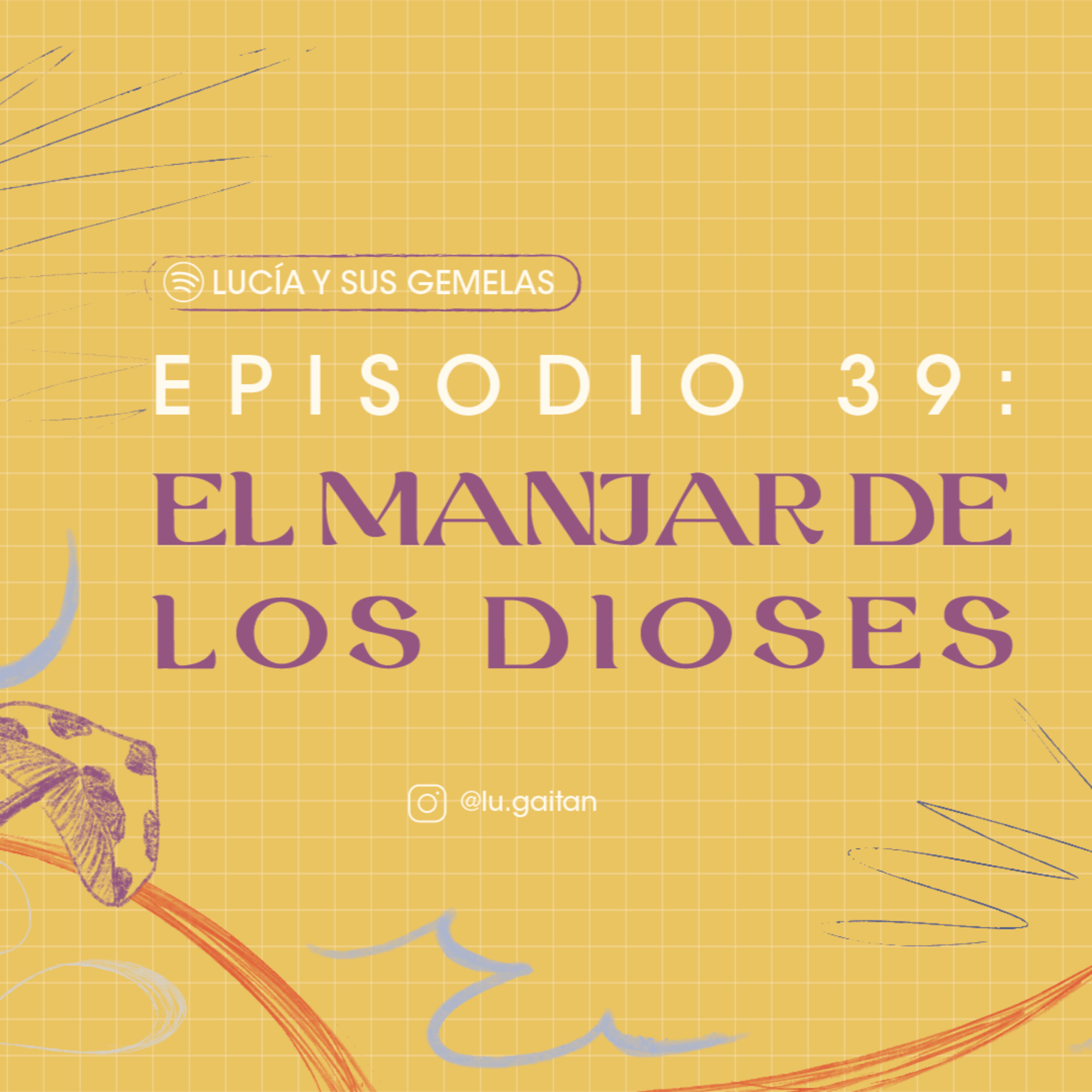 El manjar de los dioses. Episodio 39 episode artwork