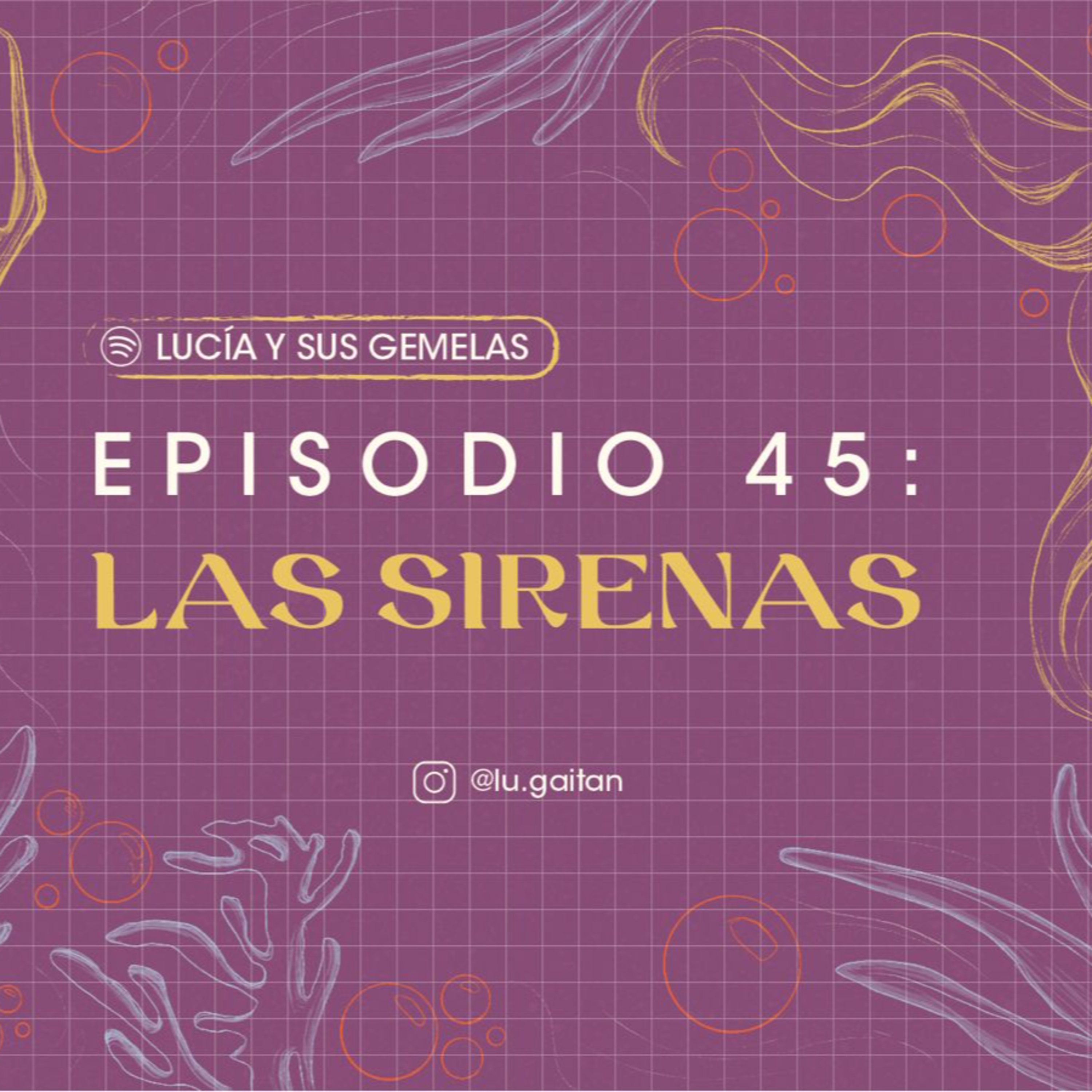 Las Sirenas. Episodio 45.