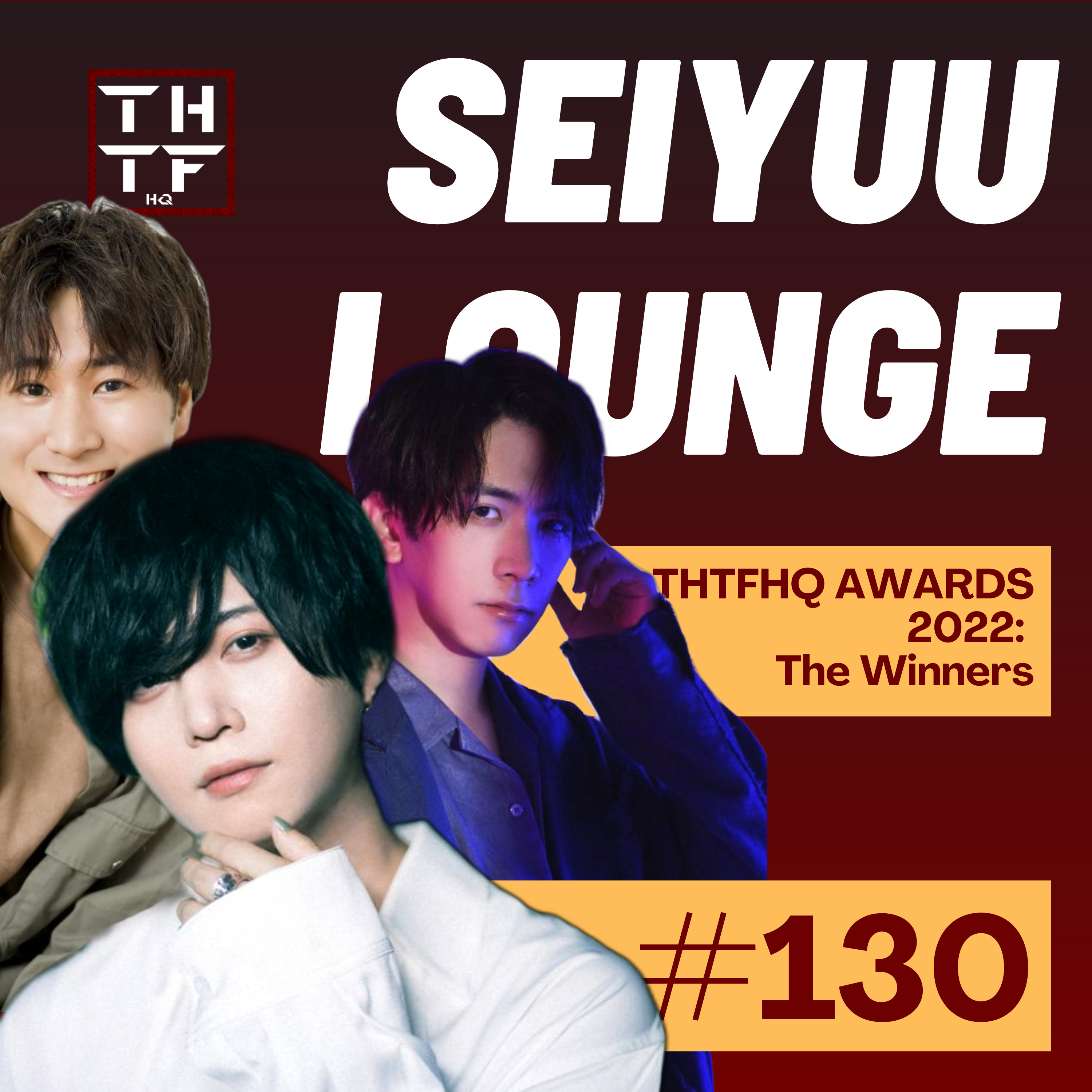 EP.130 - THTFHQ AWARDS 2022: The Winners episode artwork