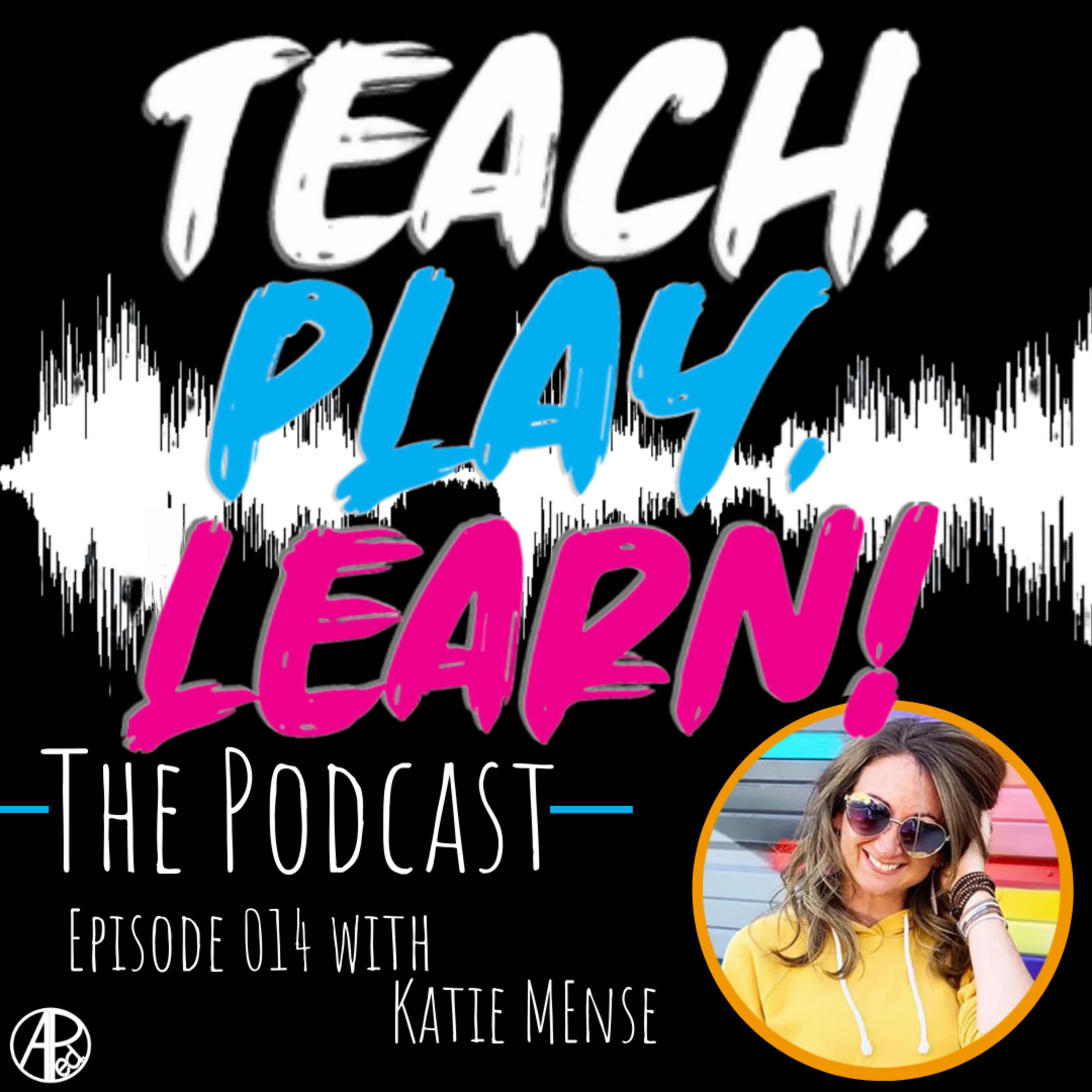 Teach, Play, Learn! The Podcast