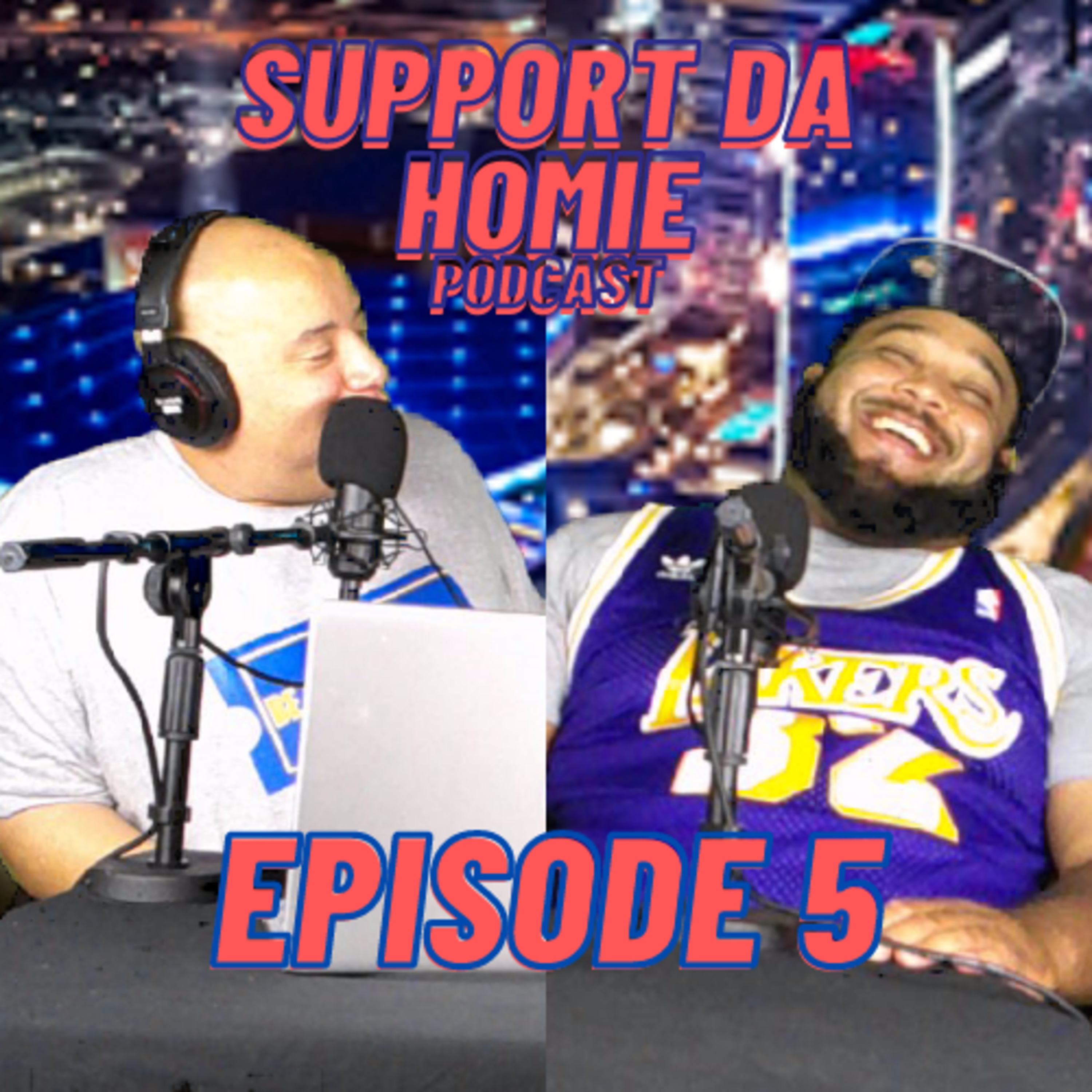 SUPPORT DA HOMIE PODCAST