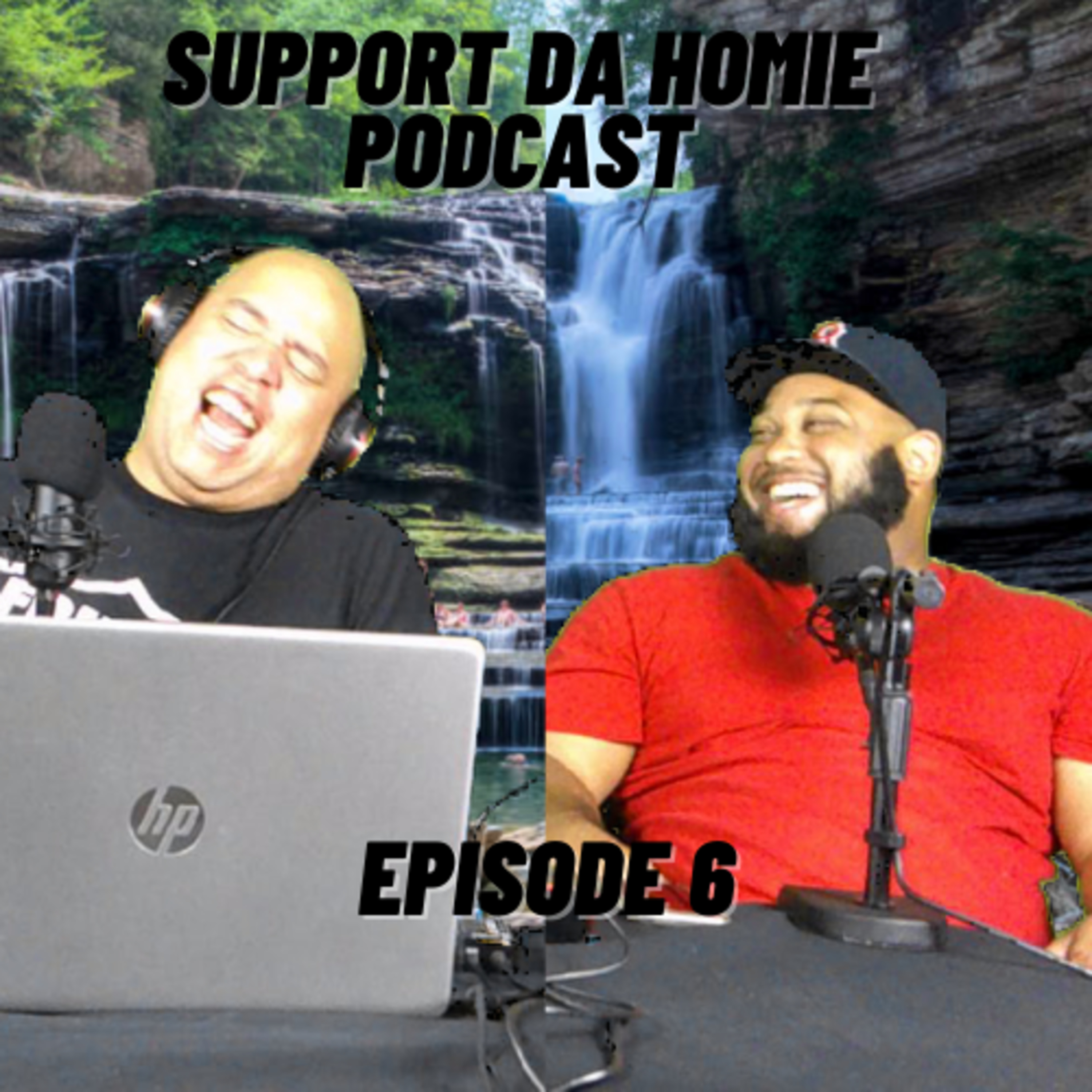 SUPPORT DA HOMIE PODCAST