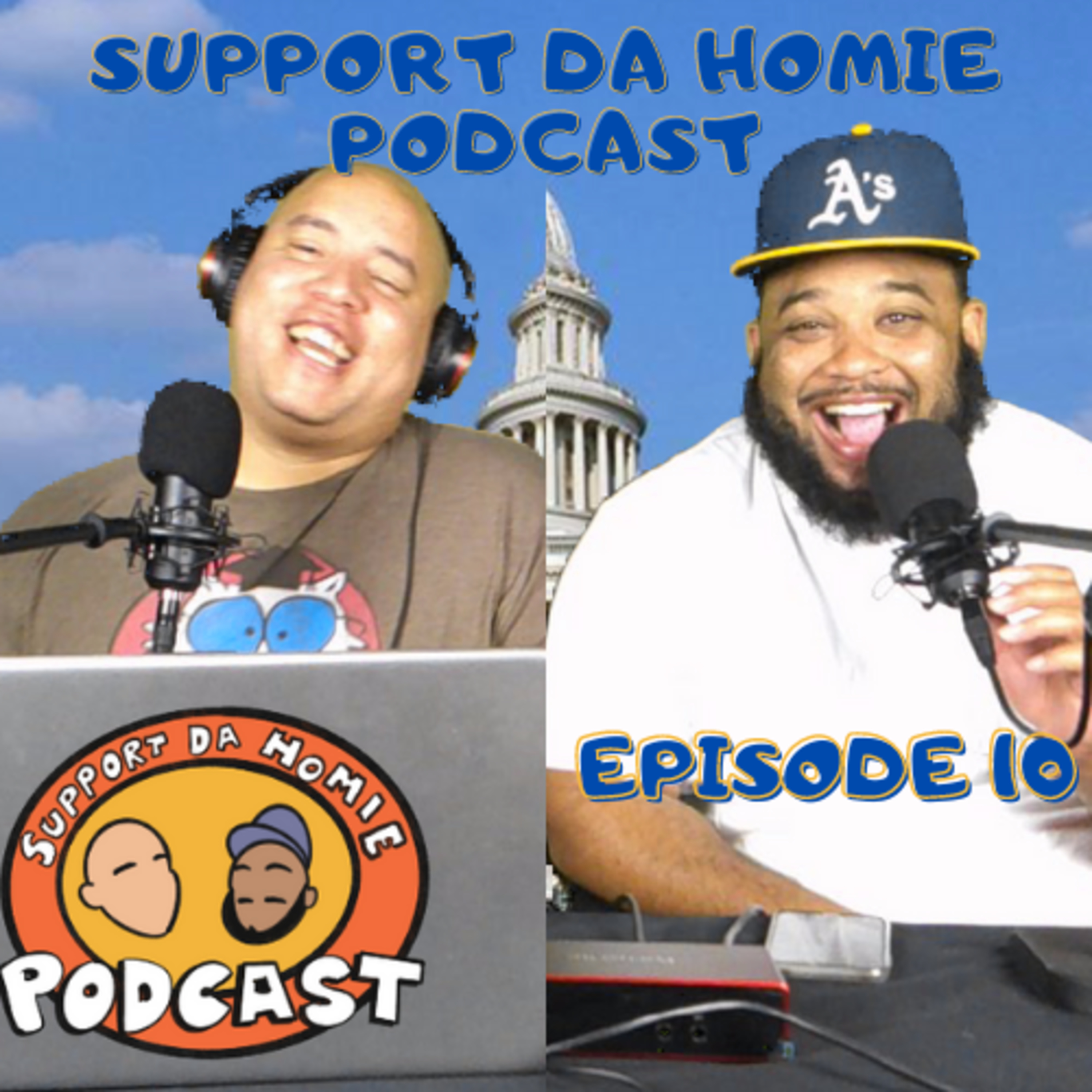 SUPPORT DA HOMIE PODCAST