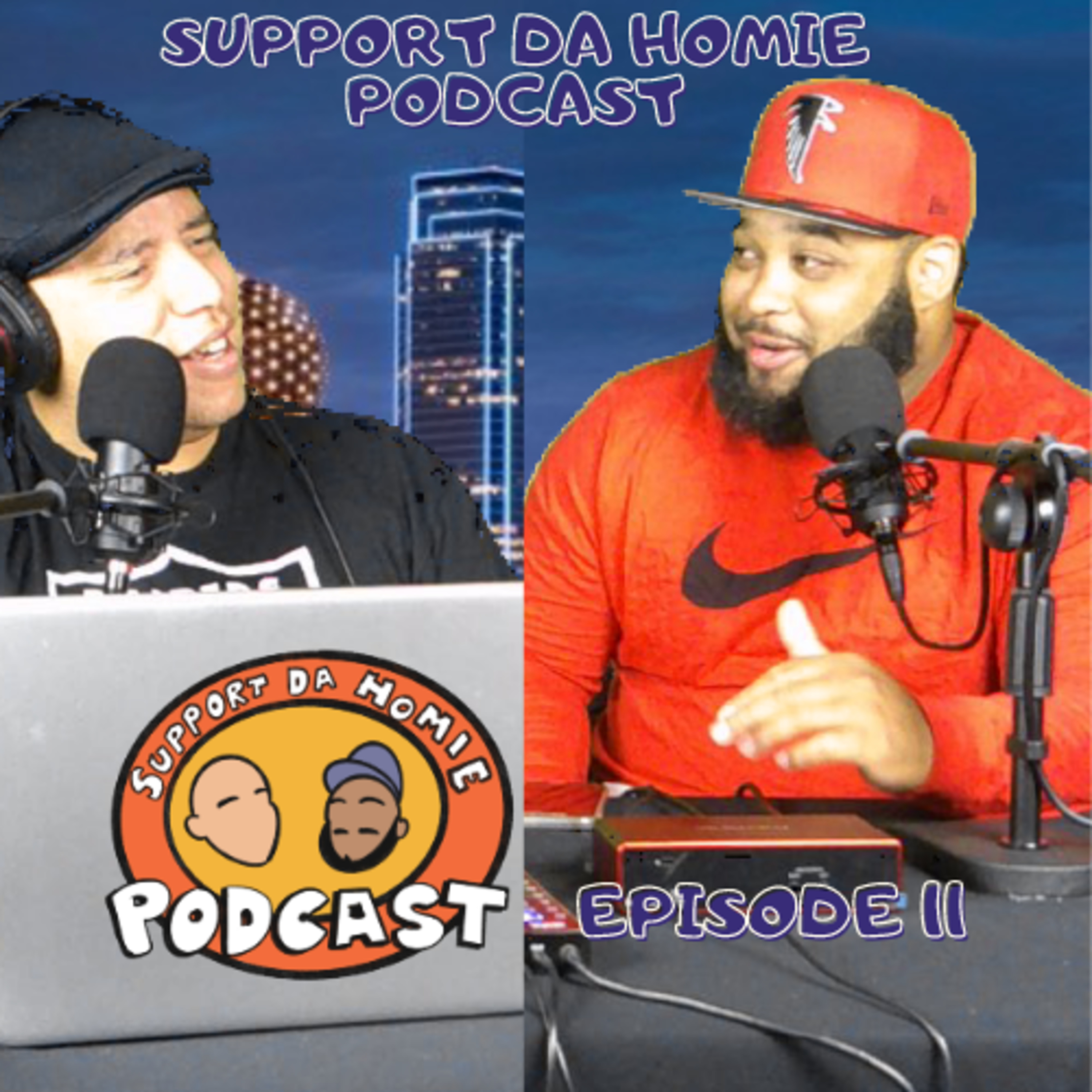 SUPPORT DA HOMIE PODCAST