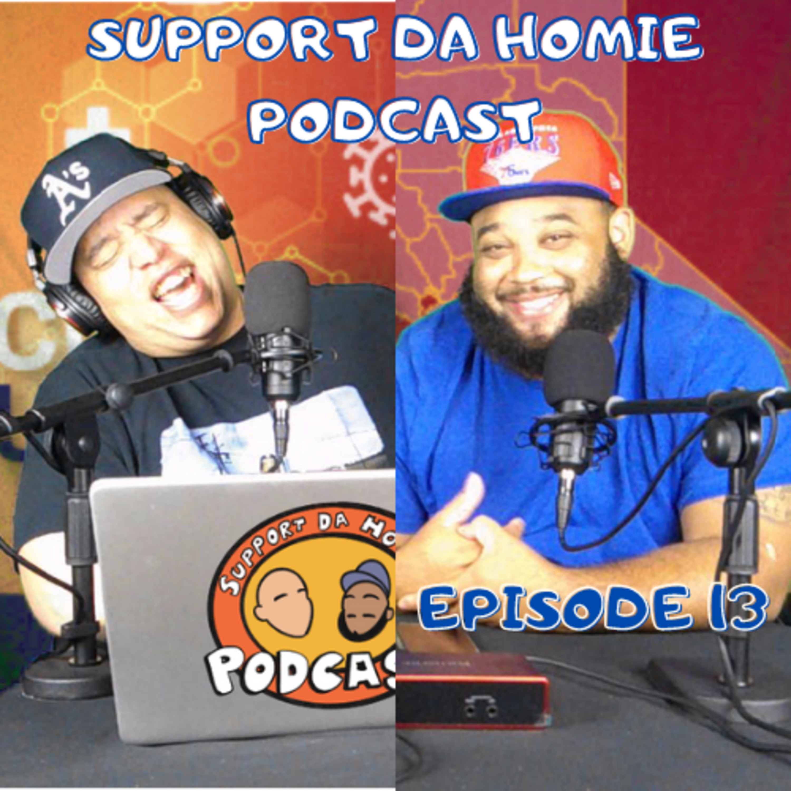 SUPPORT DA HOMIE PODCAST