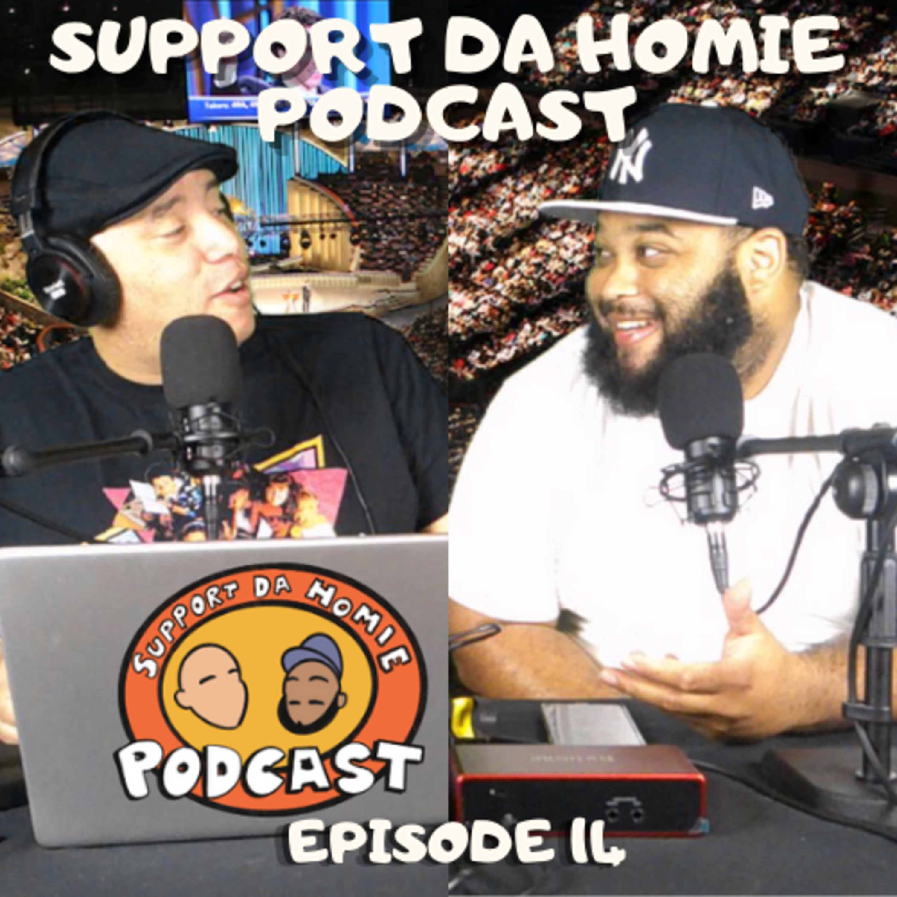 SUPPORT DA HOMIE PODCAST