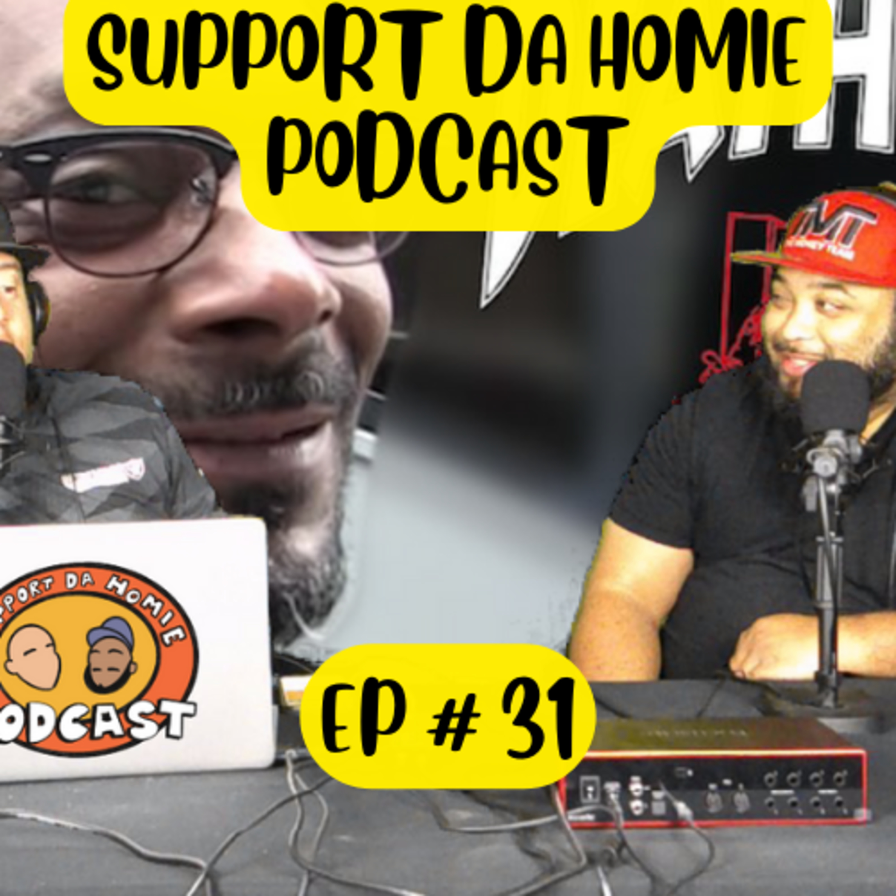 SUPPORT DA HOMIE PODCAST
