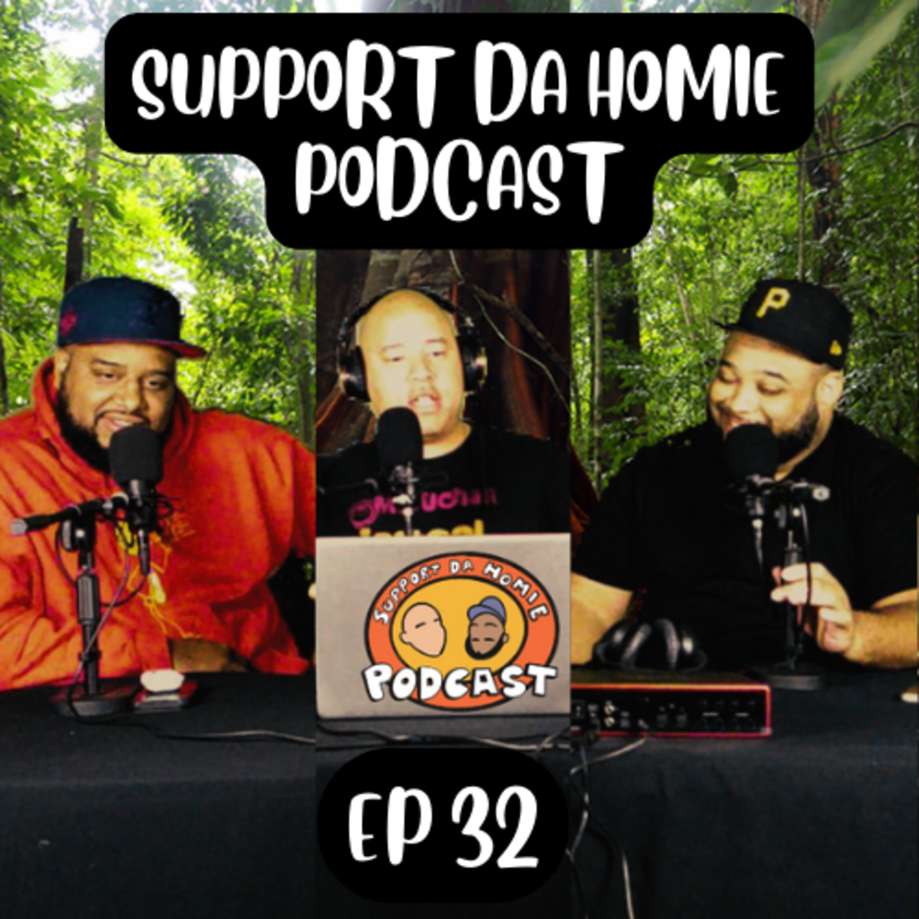 SUPPORT DA HOMIE PODCAST