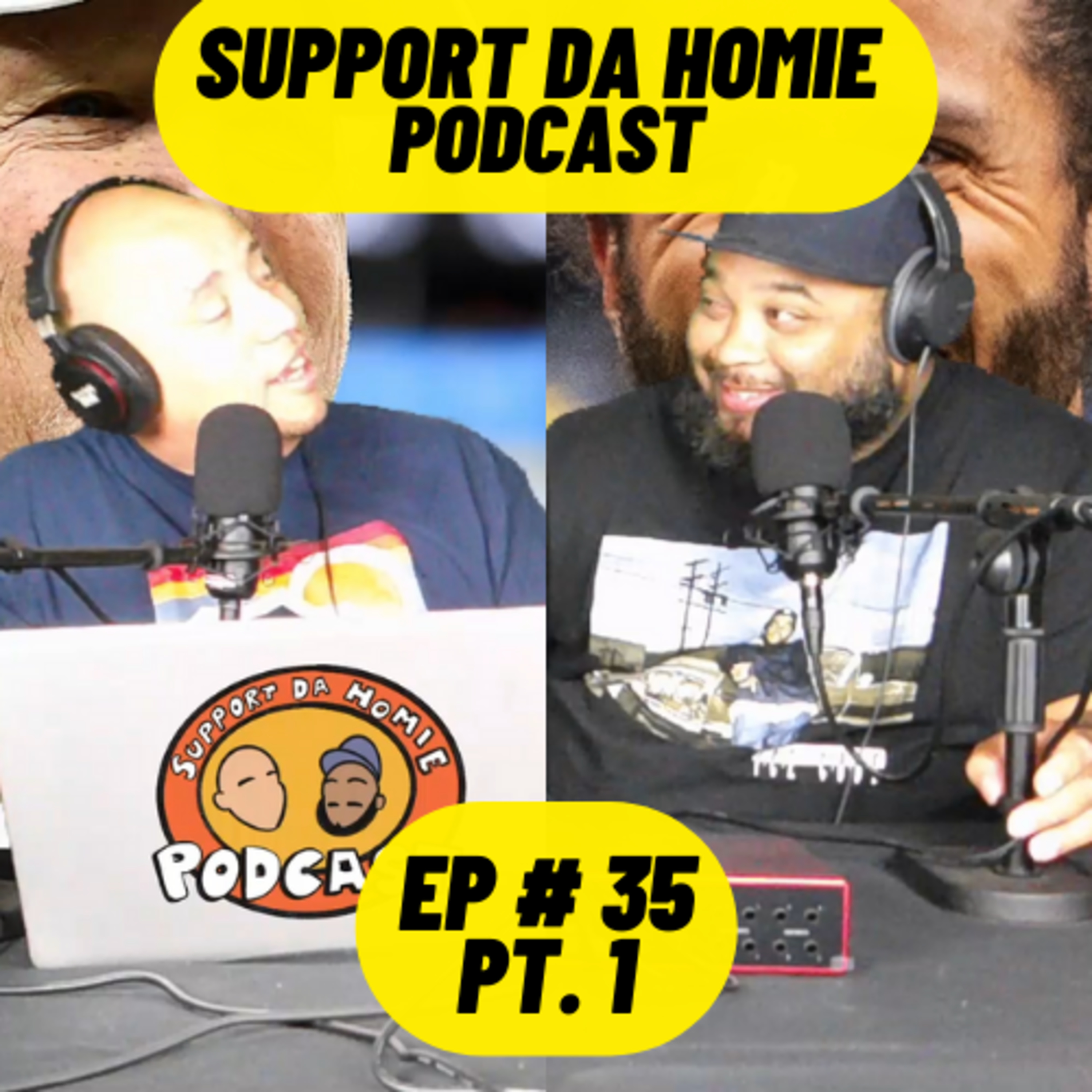 SUPPORT DA HOMIE PODCAST