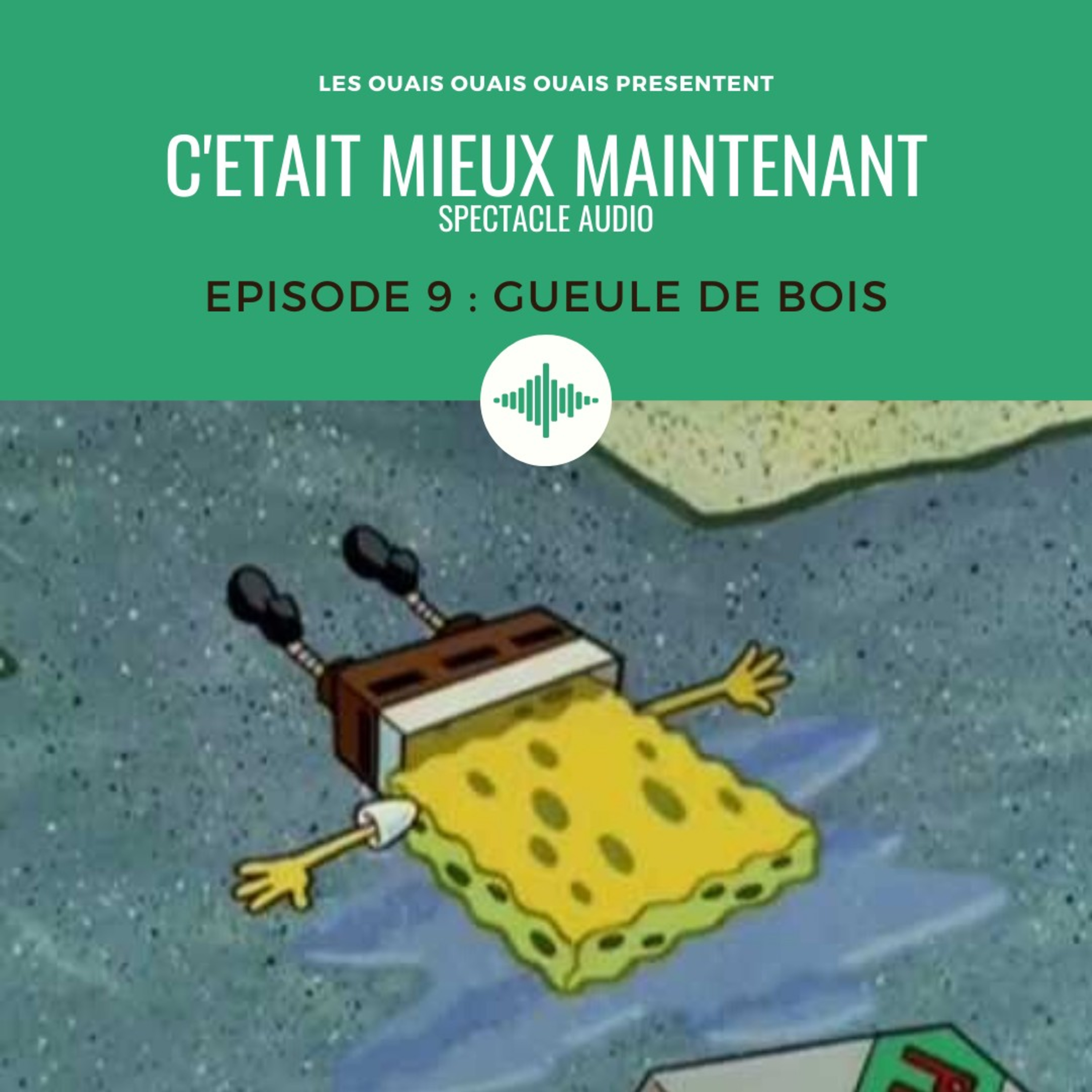Episode 9 - Gueule de bois