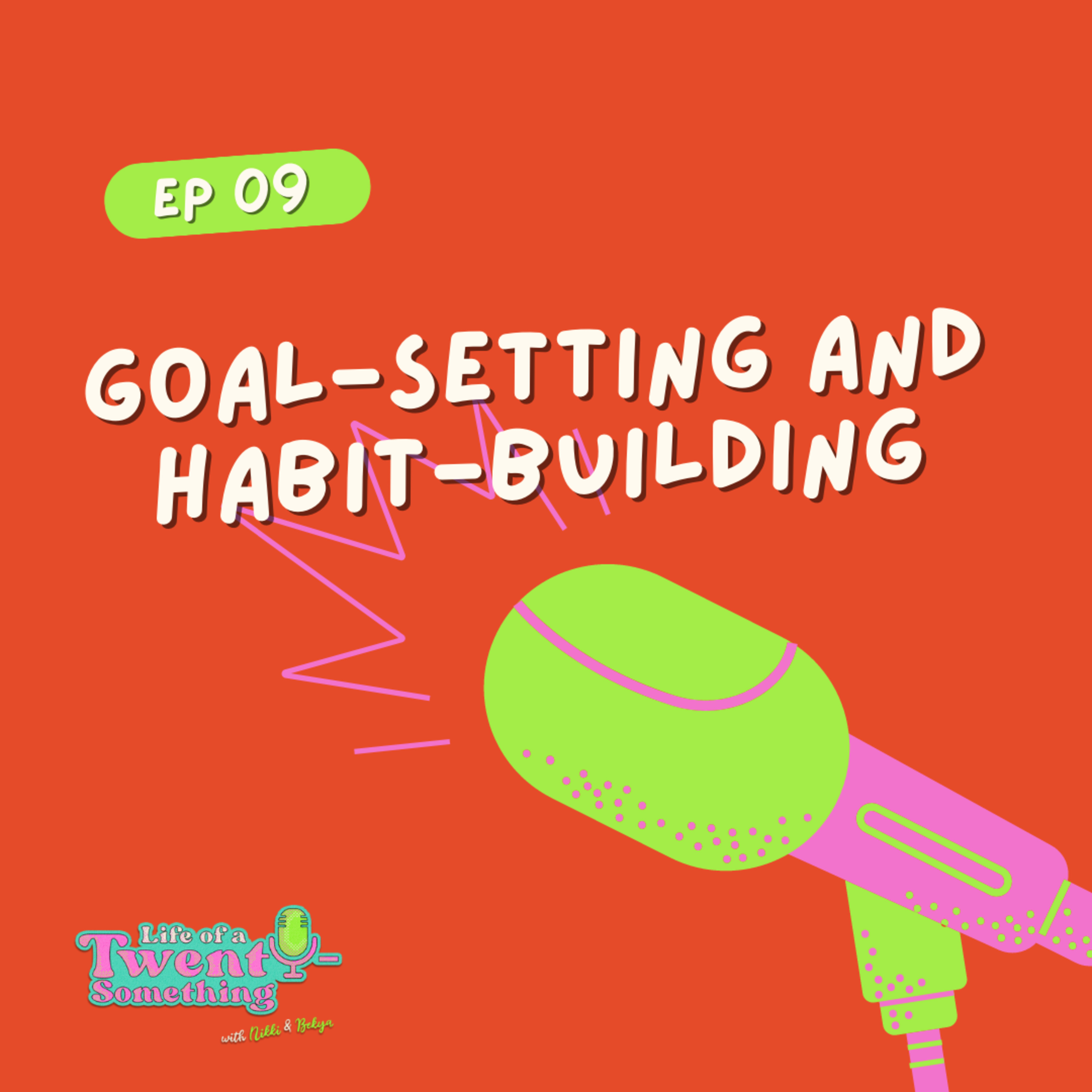 EP 9: Goal-setting and Habit-building episode artwork