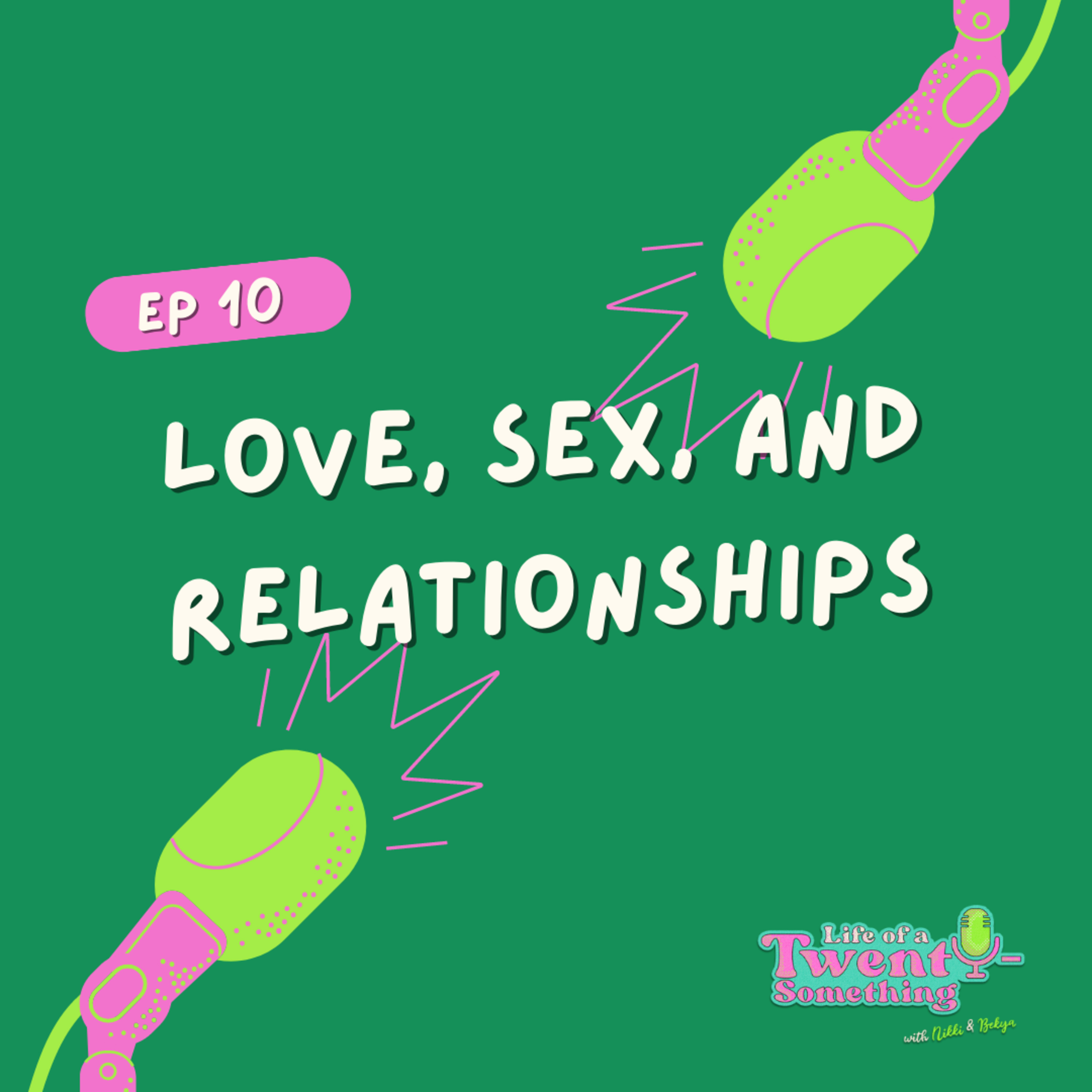 EP 10: Love, Sex, and Relationships episode artwork