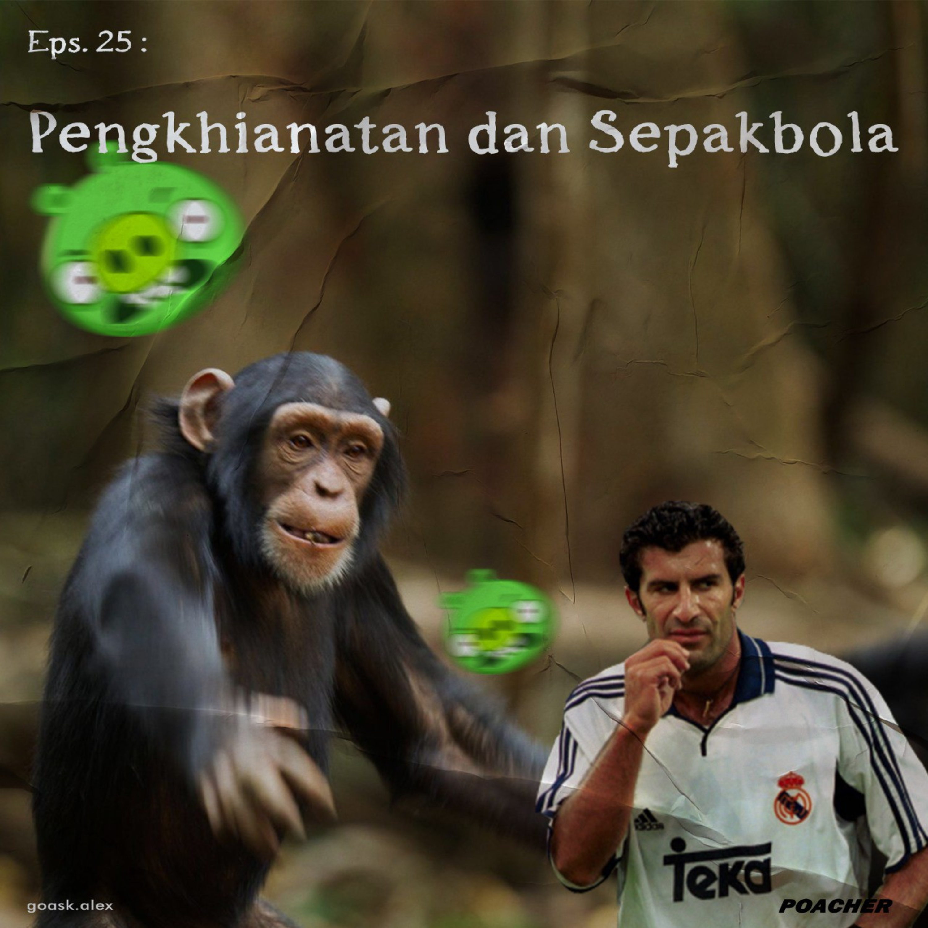 Eps 25: Pengkhianatan dan Sepakbola