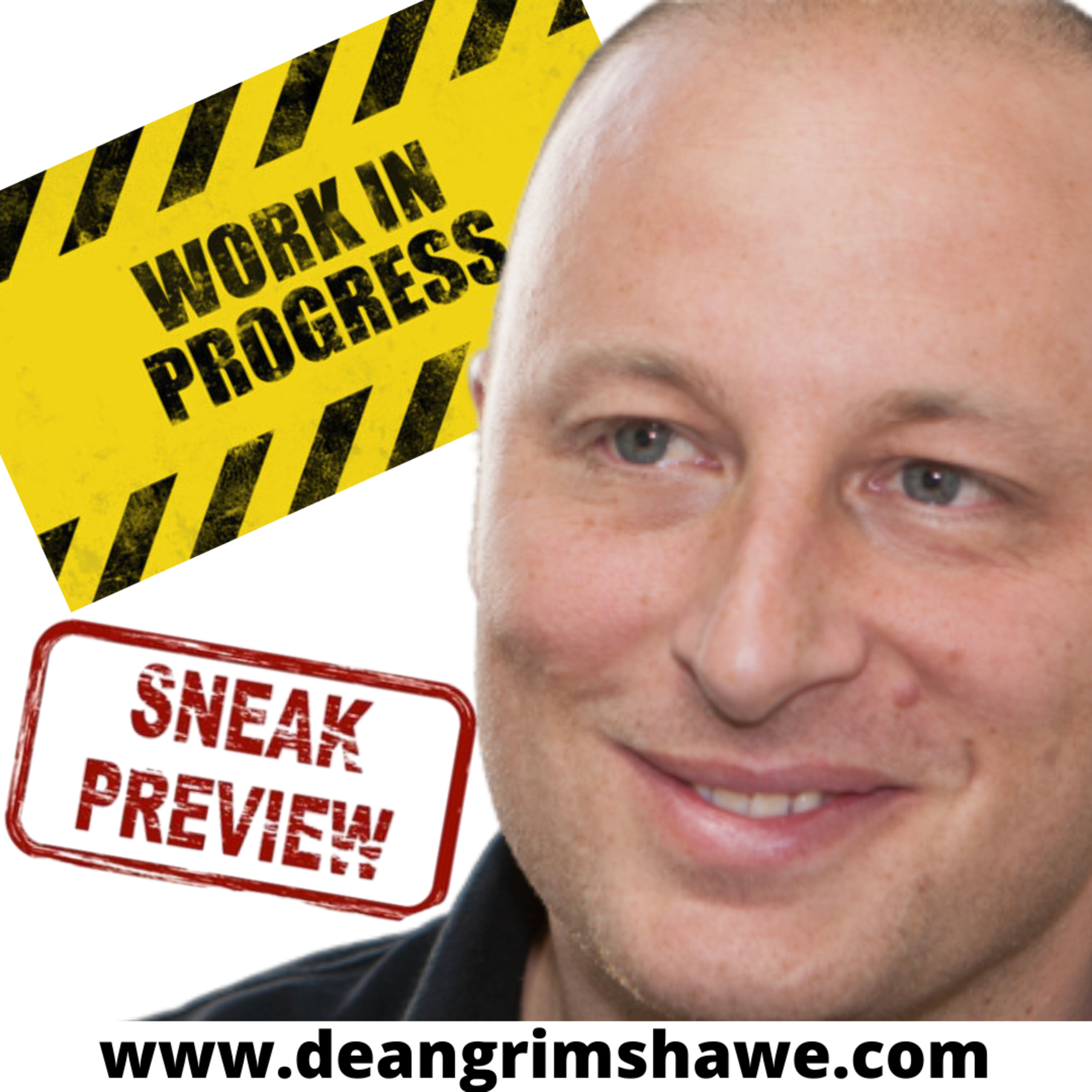 Dean Grimshawe - Work in Progress